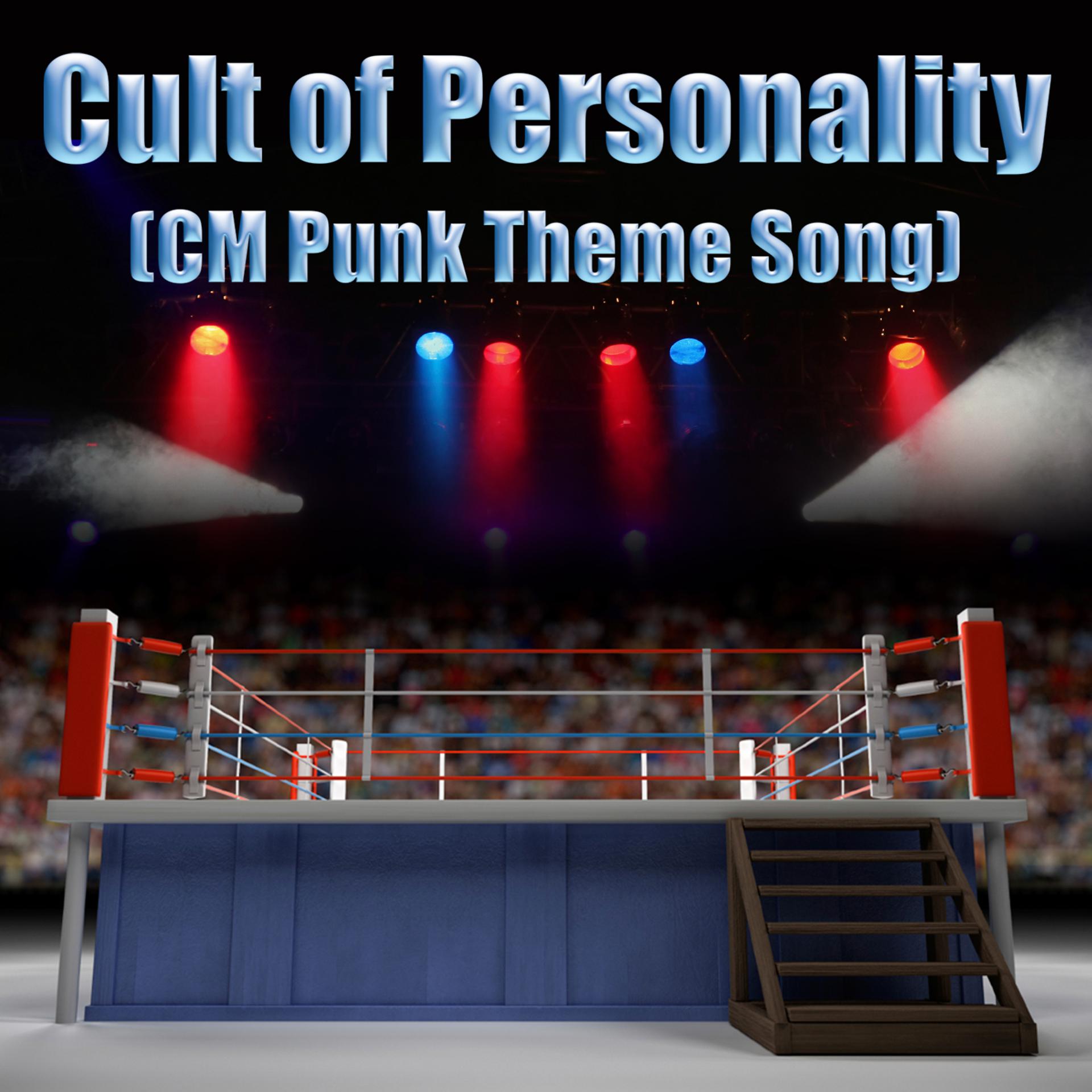 Постер альбома Cult of Personality (CM Punk Theme Song) - Single