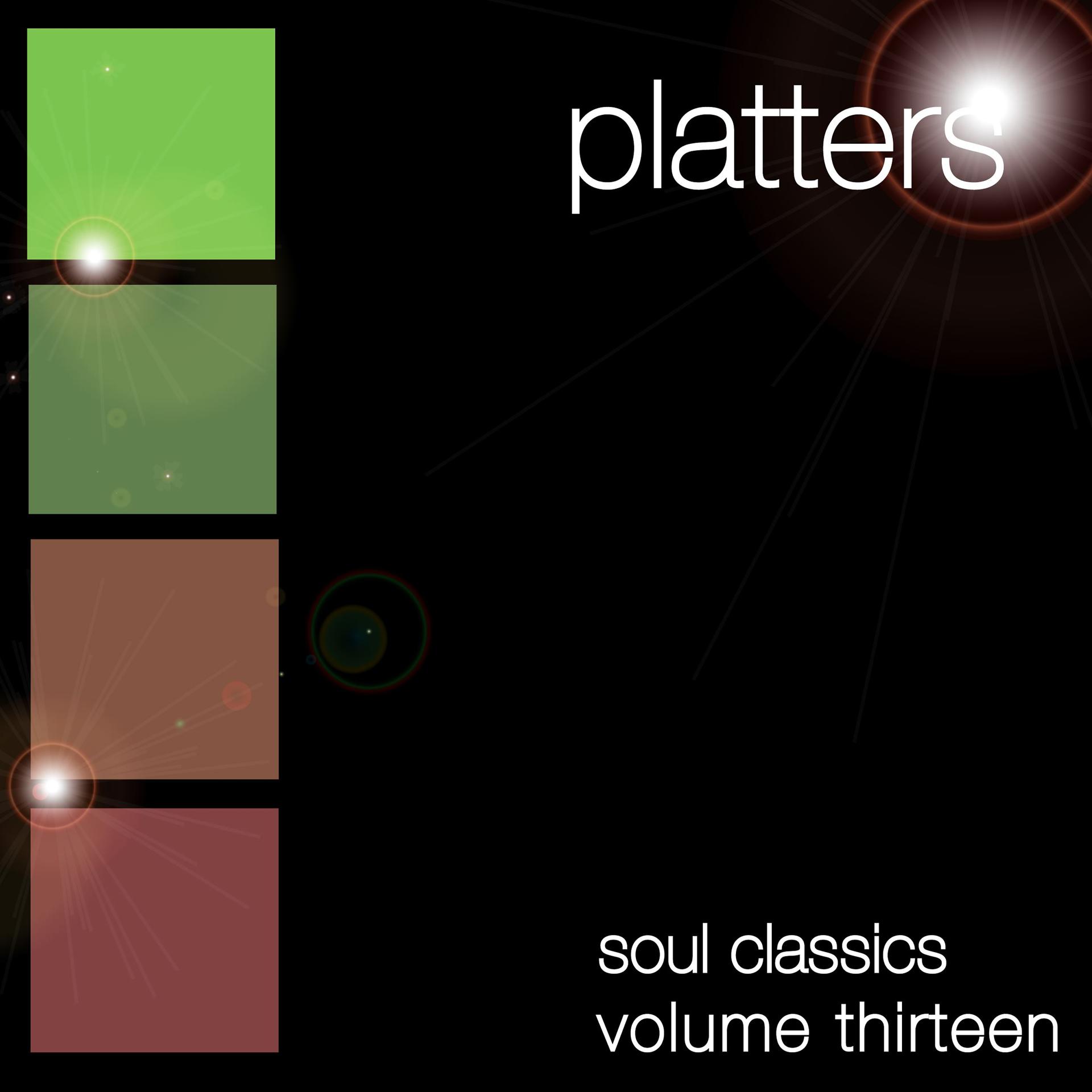 Постер альбома Soul Classics-Platters-Vol. 13