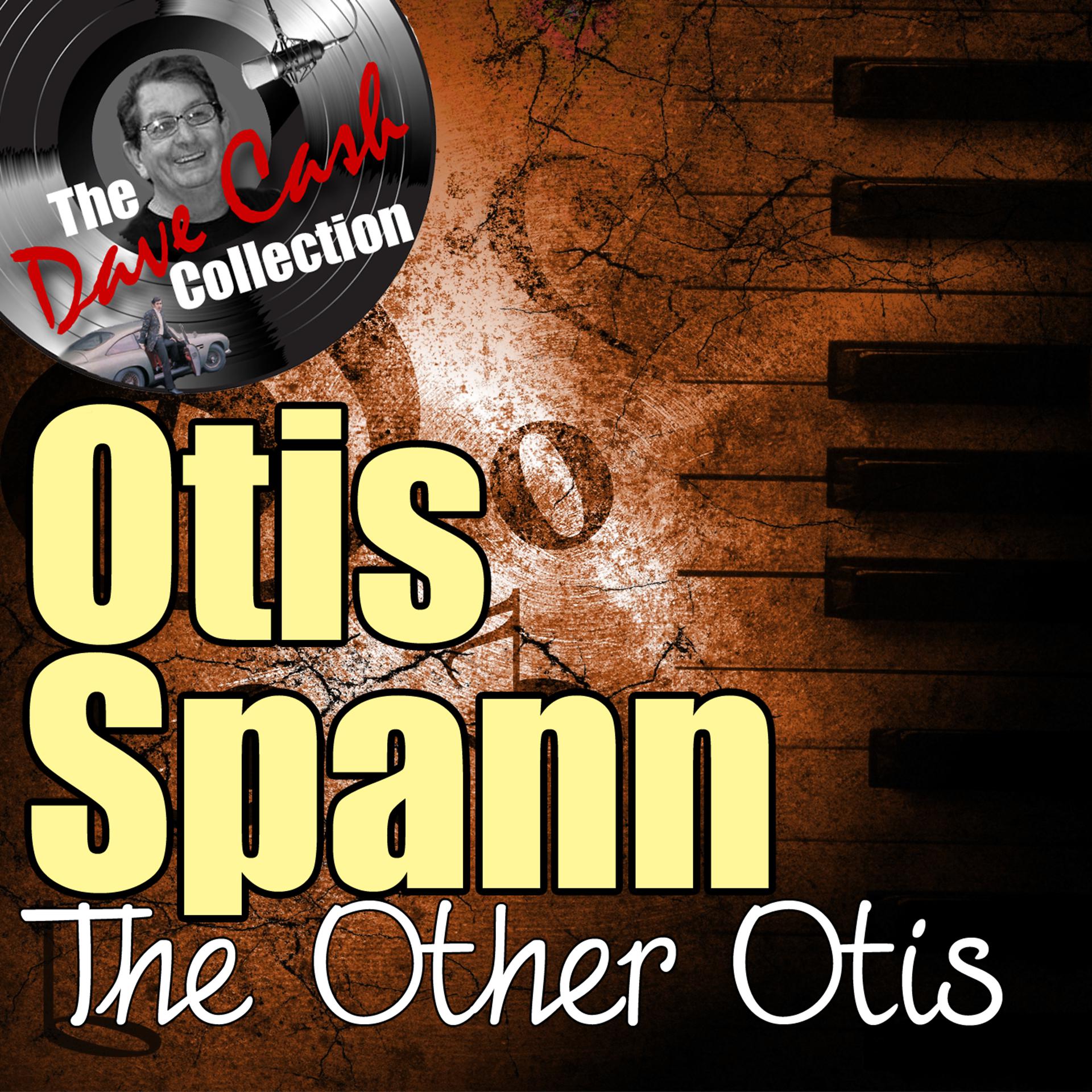 Постер альбома The Other Otis - [The Dave Cash Collection]