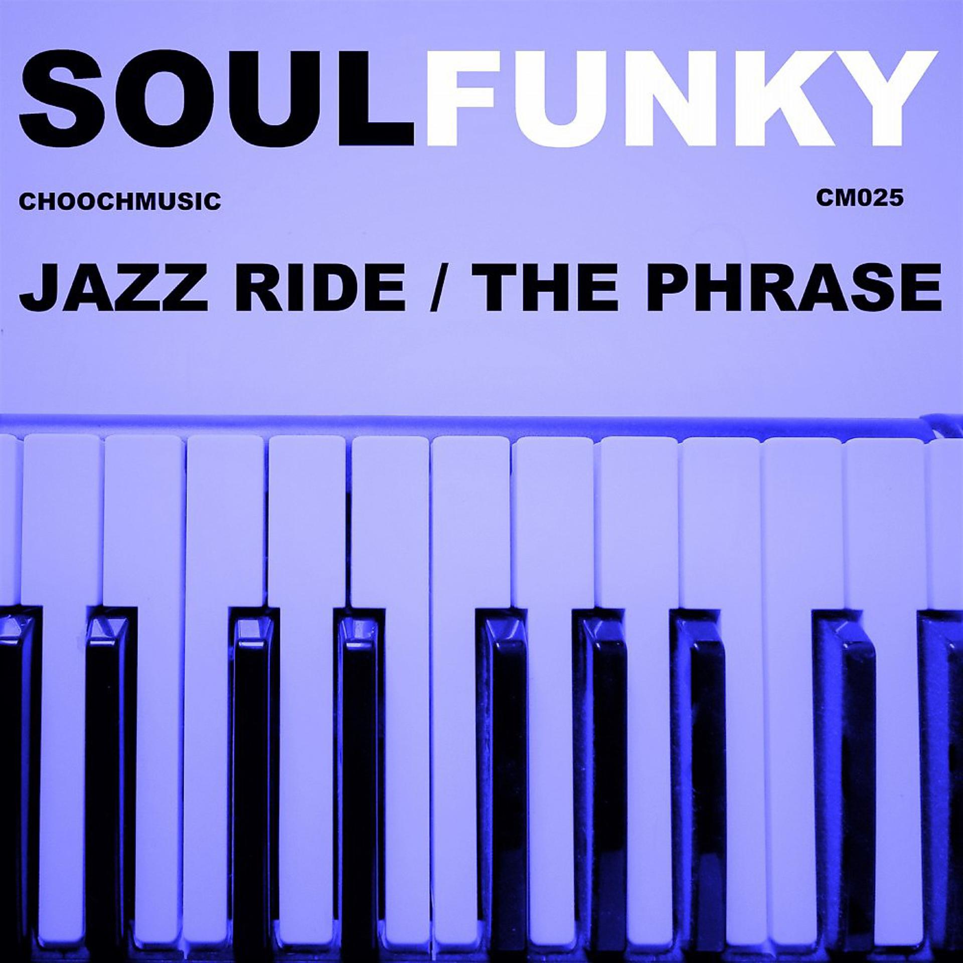 Постер альбома Jazz Ride / The Phrase