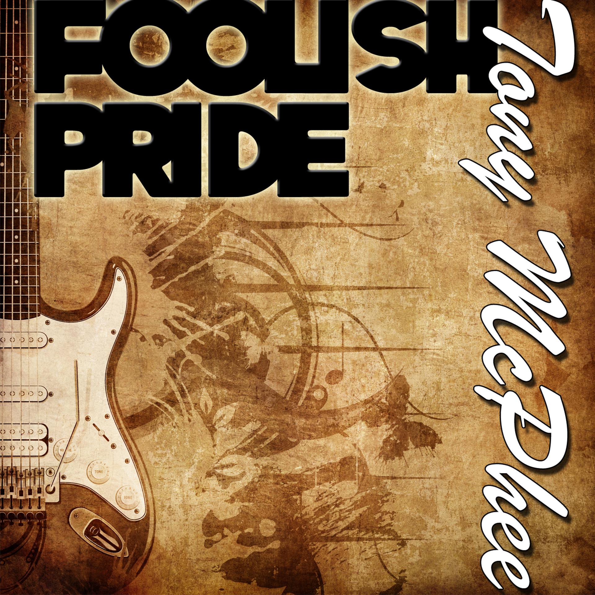 Постер альбома Foolish Pride