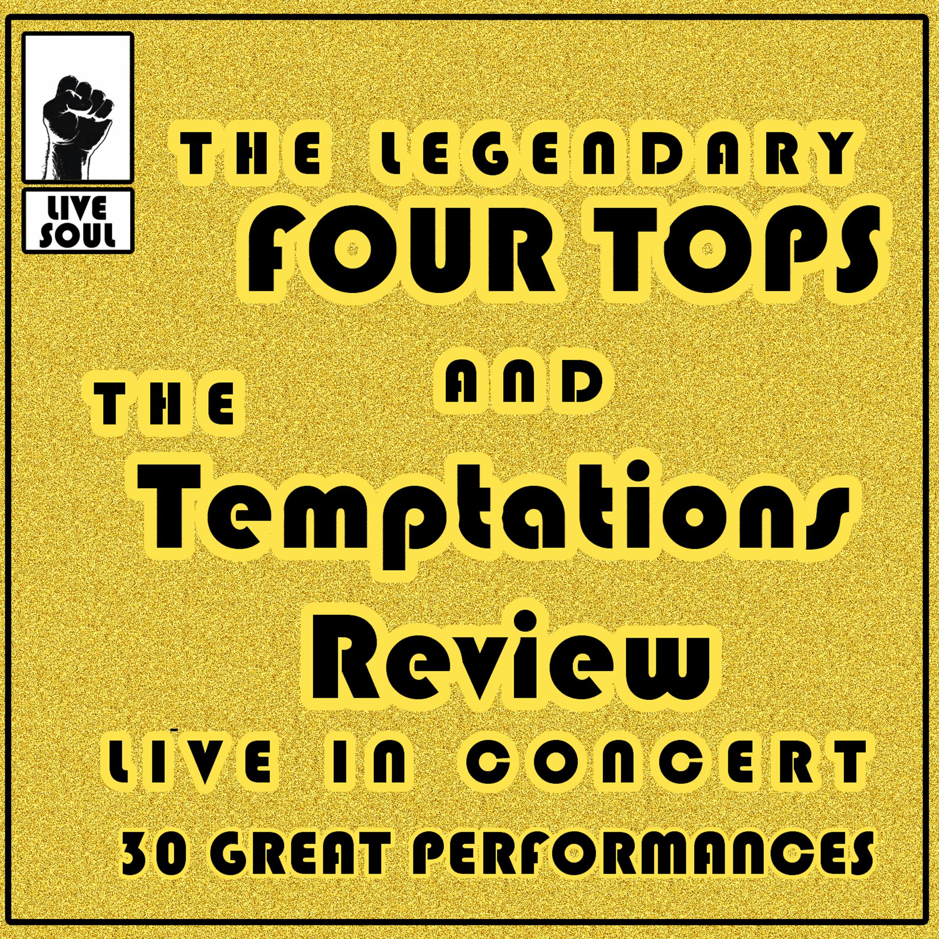 Постер альбома The Legendary Four Tops and The Temptations Review: Live in Concert 30 Great Performances