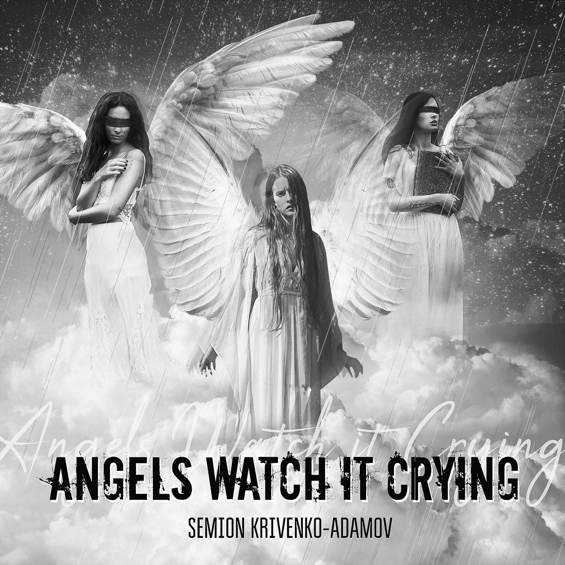Постер альбома Angels Watch It Crying