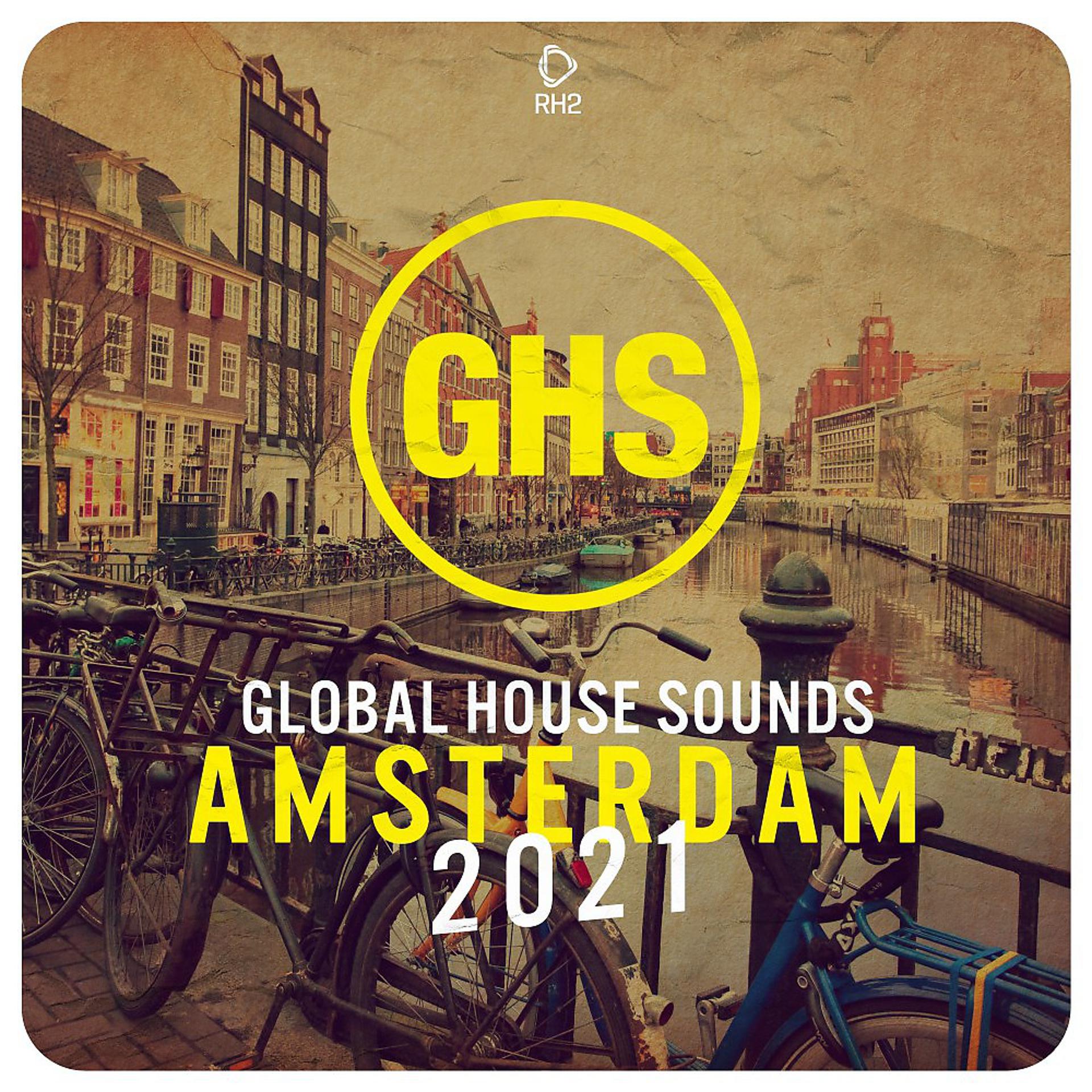 Постер альбома Global House Sounds - Amsterdam 2021