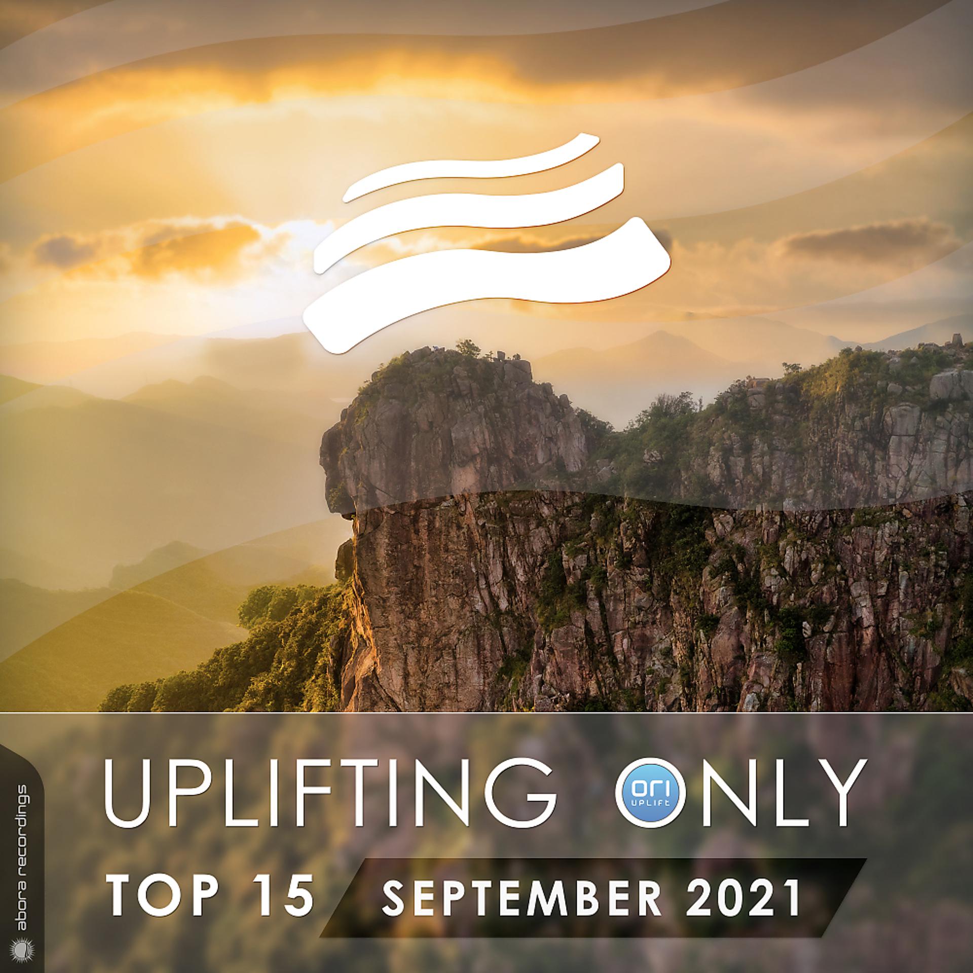 Постер альбома Uplifting Only Top 15: September 2021