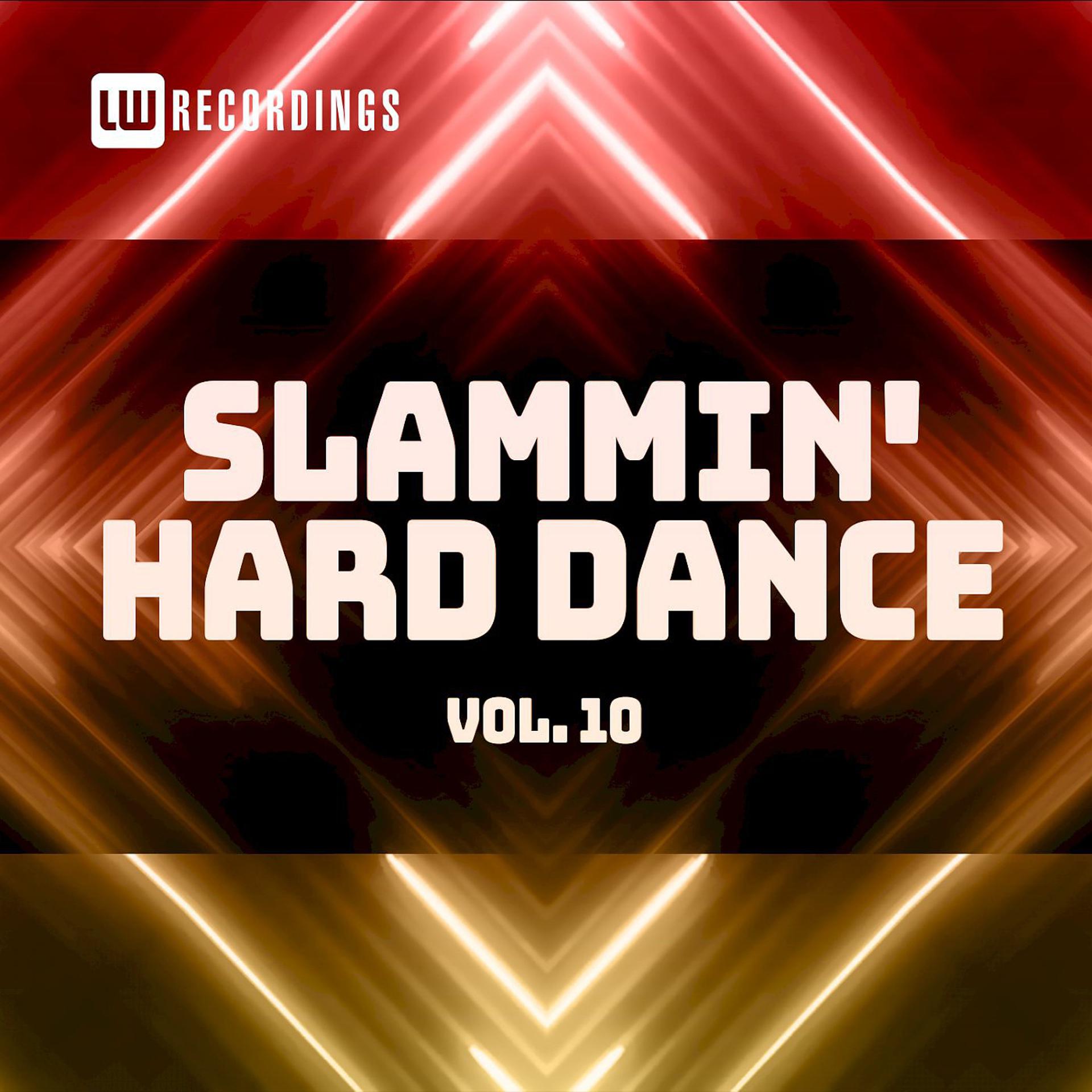 Постер альбома Slammin' Hard Dance, Vol. 10