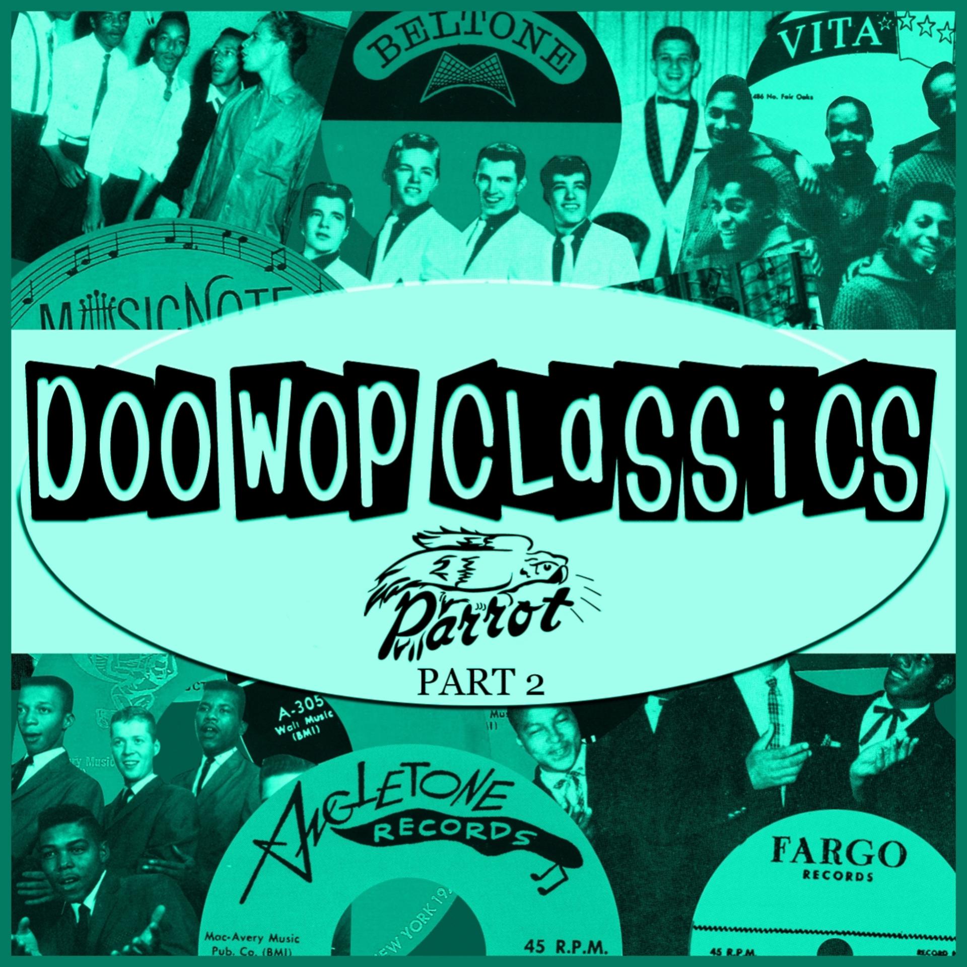 Постер альбома Doo-Wop Classics Vol. 17 [Parrot Records Part 2]