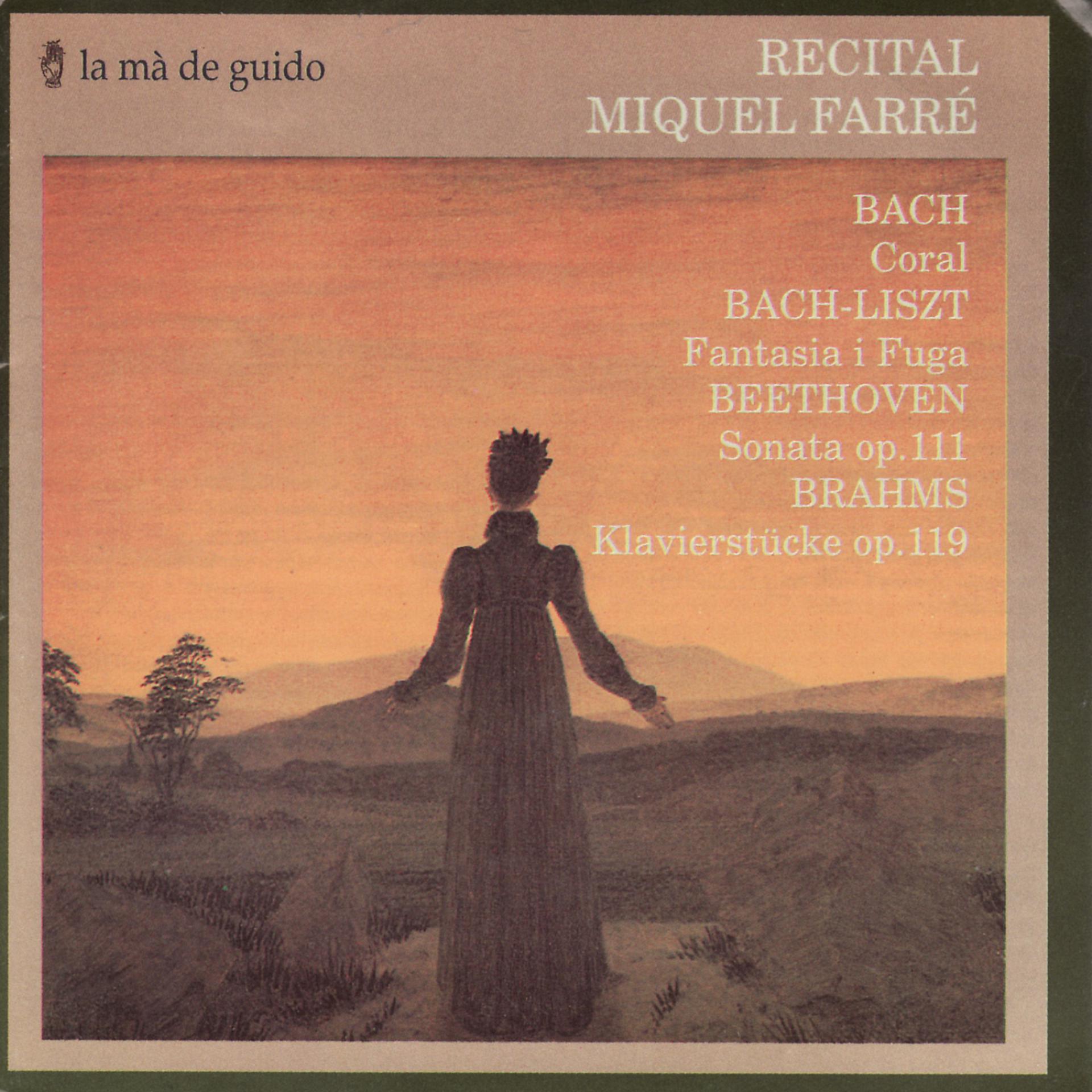 Постер альбома Bach: Coral / Liszt: Fantasia i Fuga / Beethoven: Sonata / Brahms: Klavierstücke