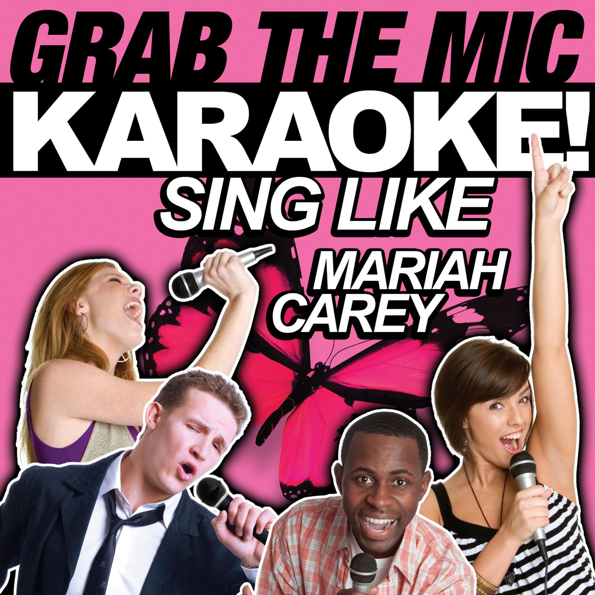 Постер альбома Grab the Mic Karaoke! Sing Like Mariah Carey