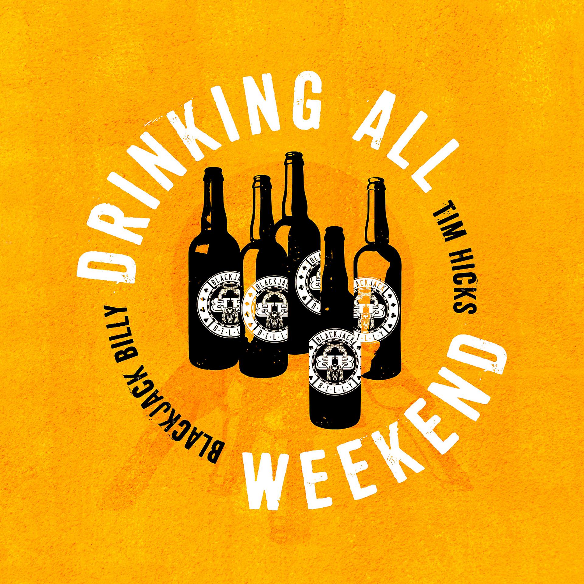 Постер альбома Drinking All Weekend
