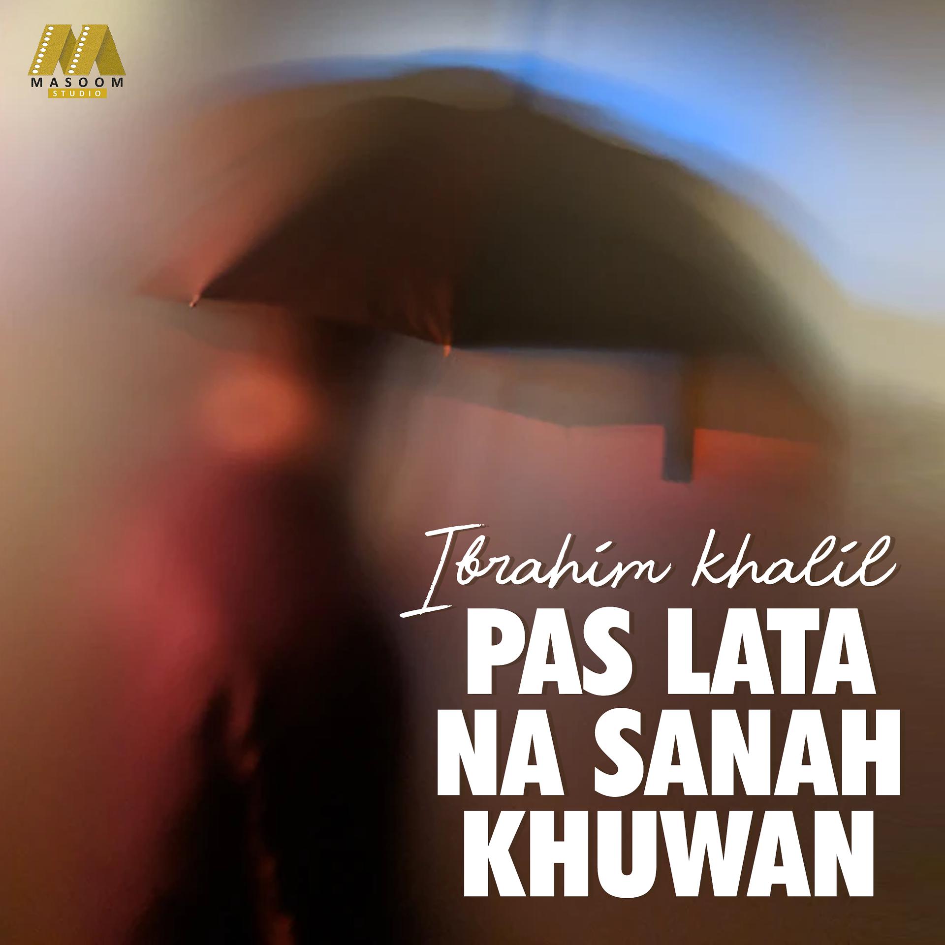Постер альбома Pas Lata Na Sanah Khuwan - Single