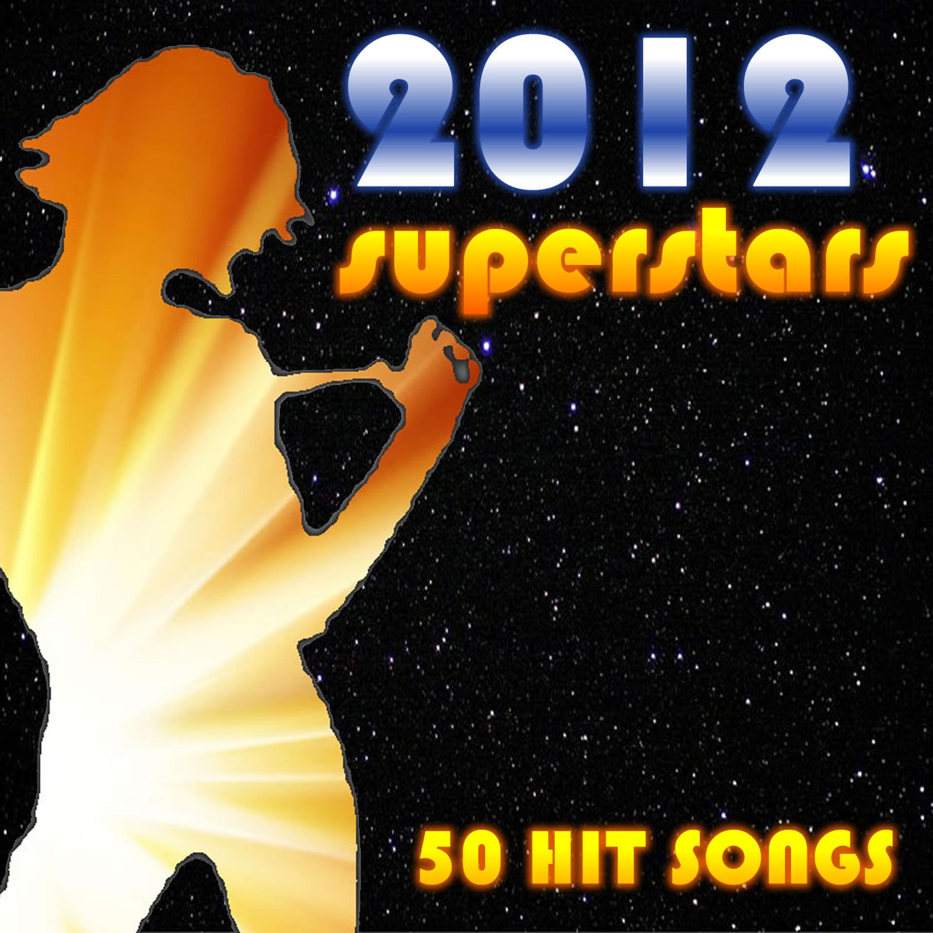 Постер альбома 2012 Superstars: 50 Hit Songs