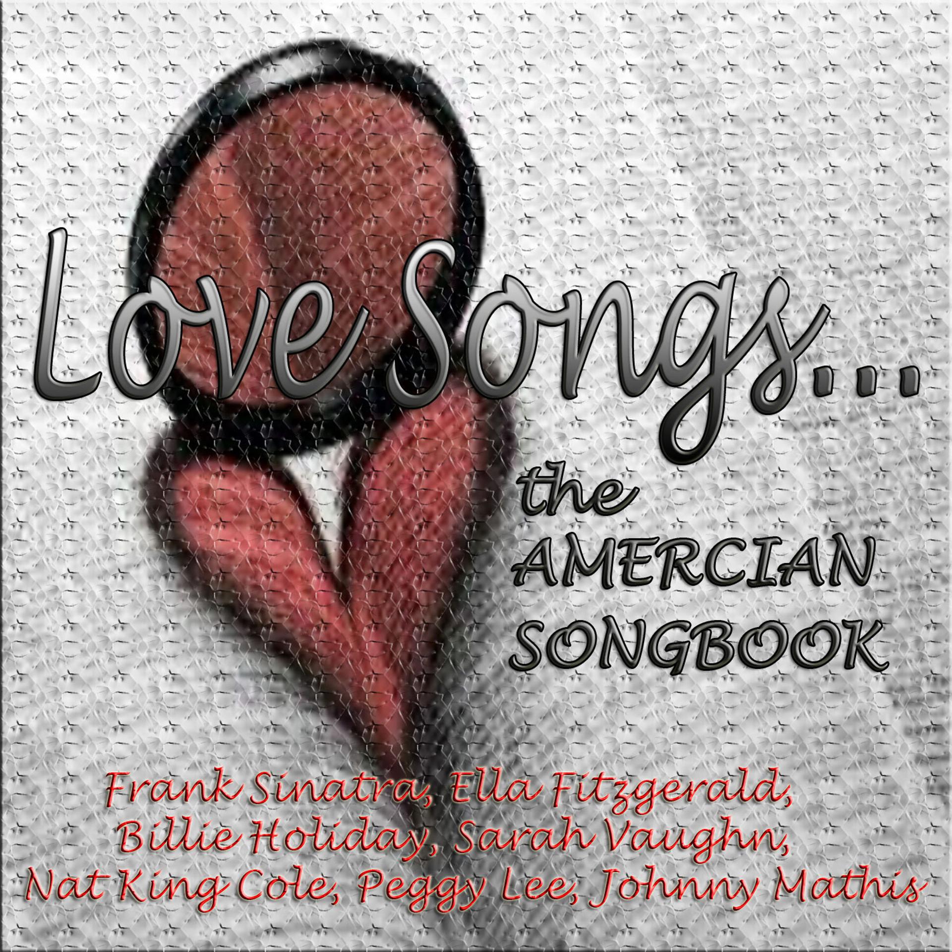 Постер альбома Love Songs... The American Songbook