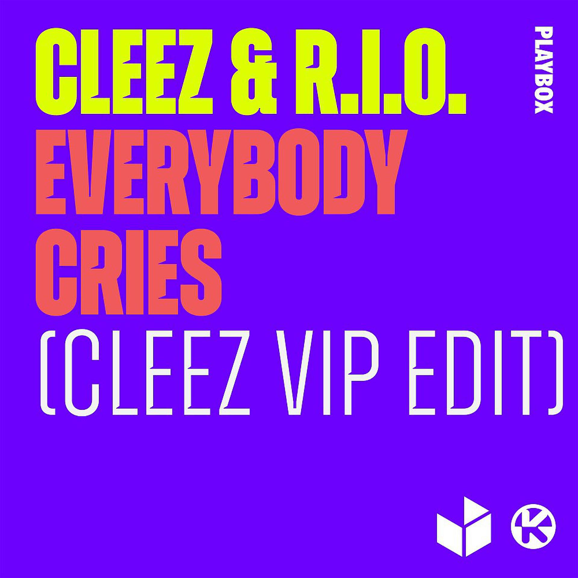 Постер альбома Everybody Cries (Cleez VIP Edit)