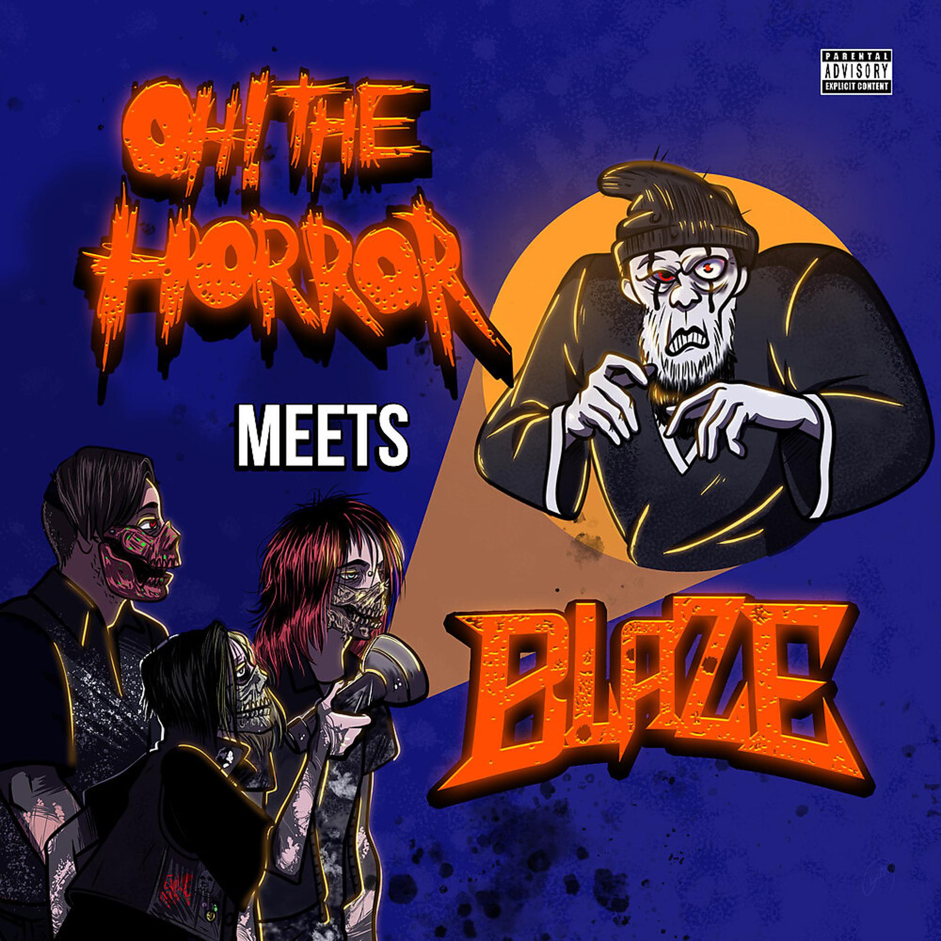 Постер альбома Oh! The Horror Meets Blaze