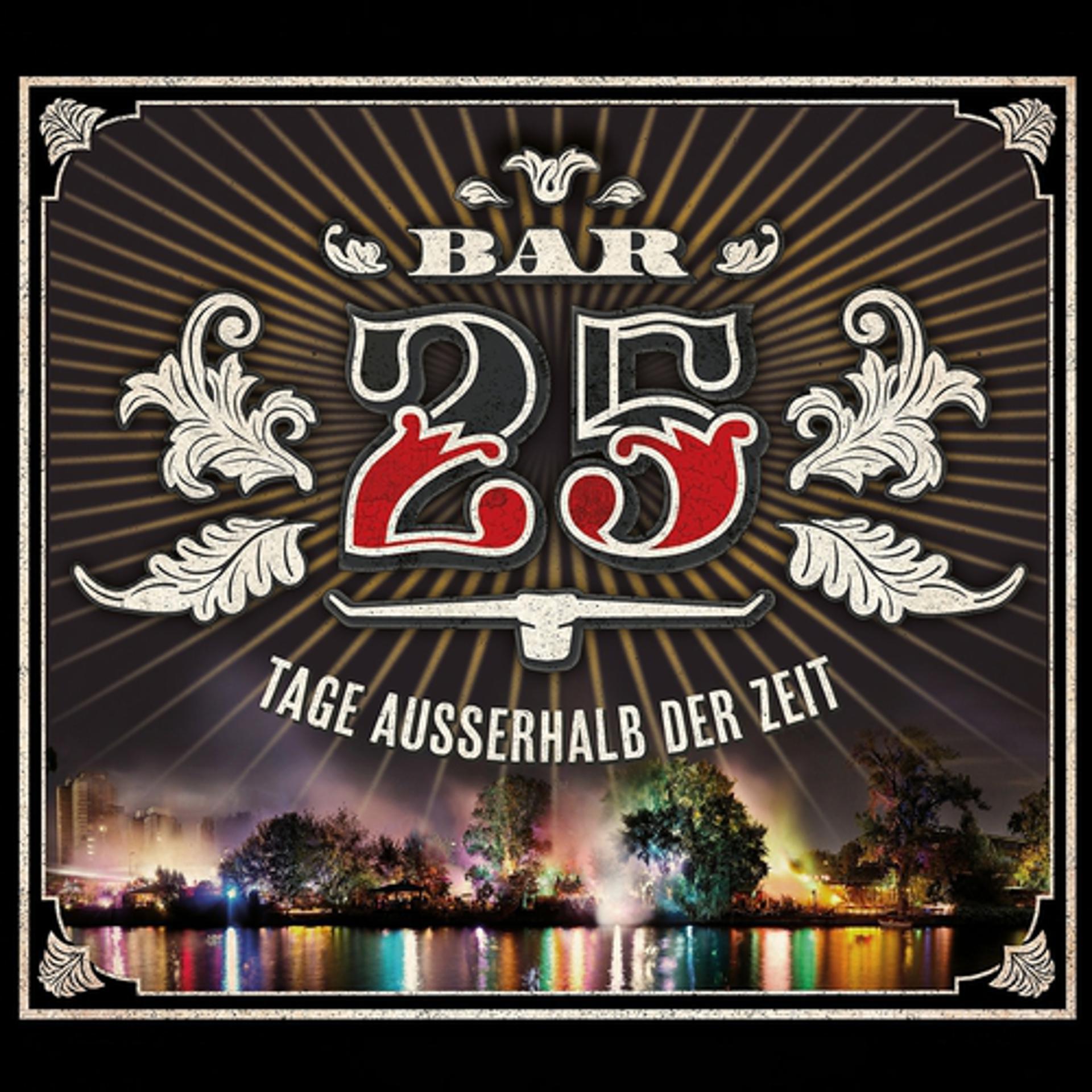 Постер альбома Bar 25 - Tage außerhalb der Zeit