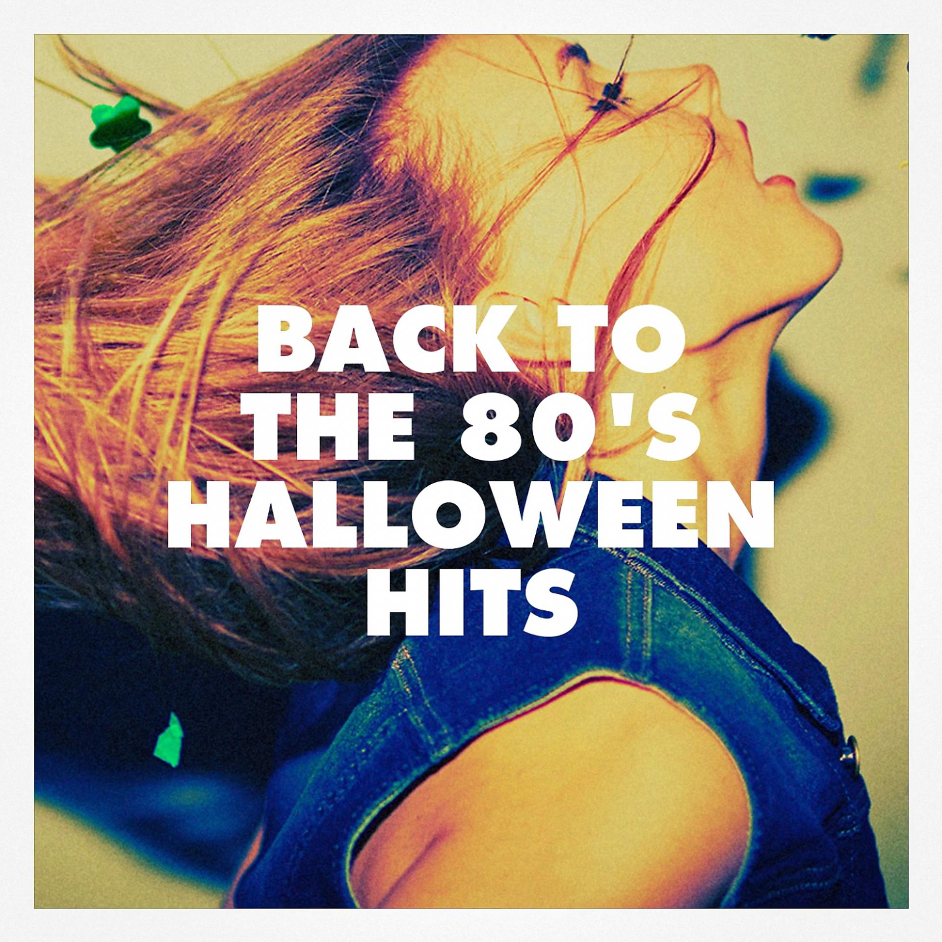 Постер альбома Back to the 80's Halloween Hits