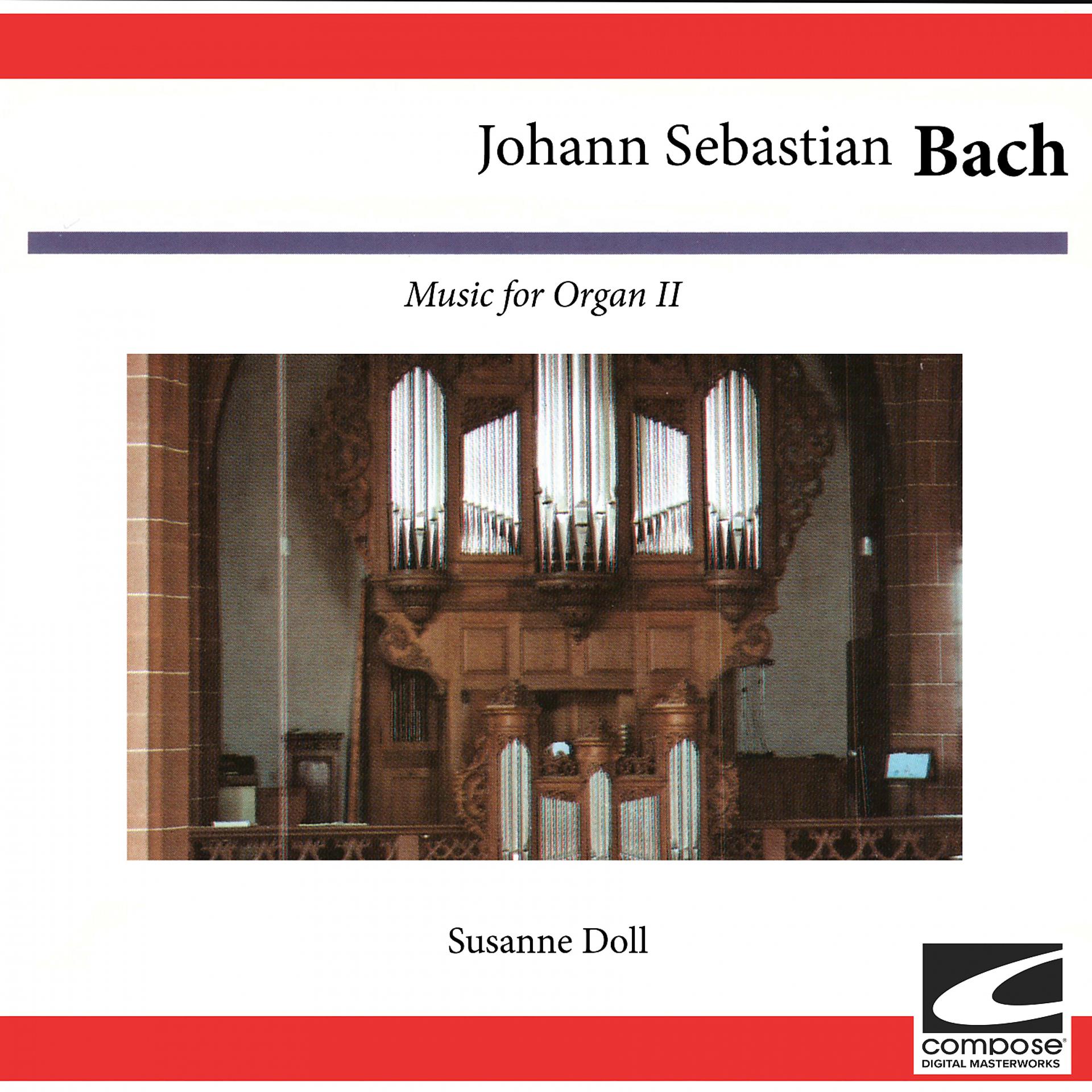 Постер альбома Johann Sebastian Bach: Music for Organ II