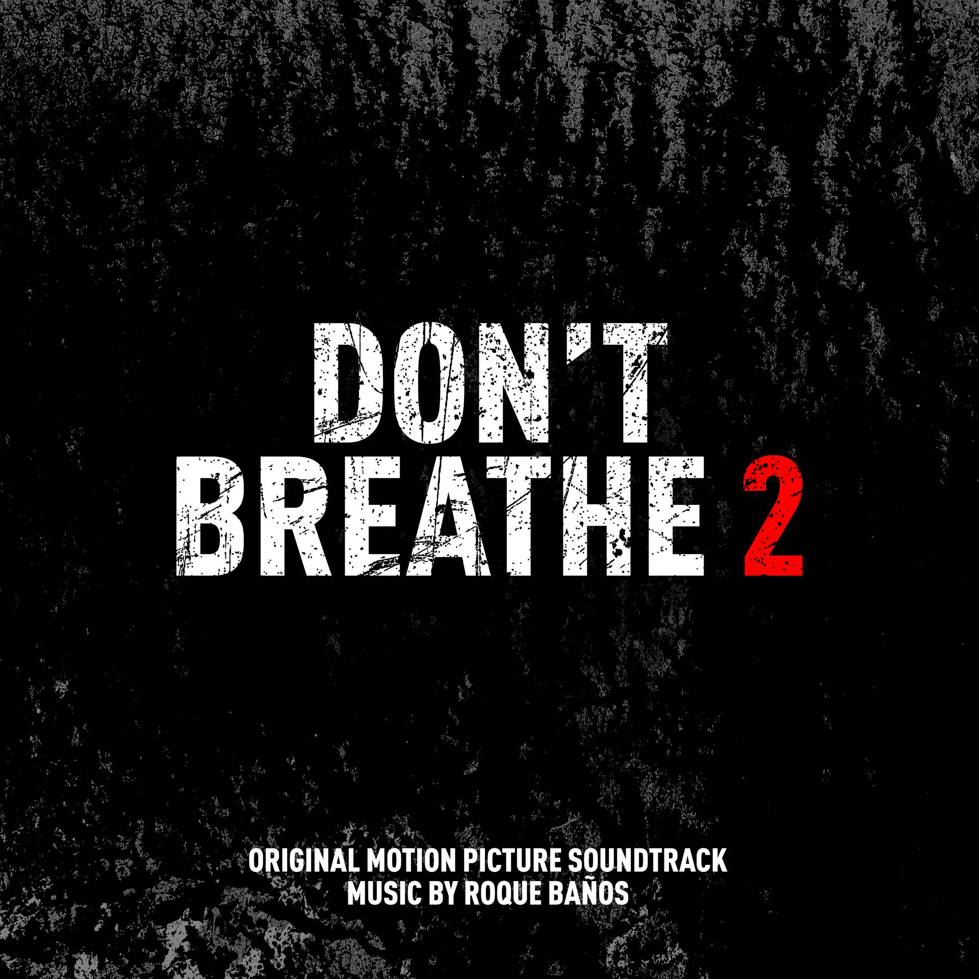 Постер альбома Don't Breathe 2 (Original Motion Picture Soundtrack)