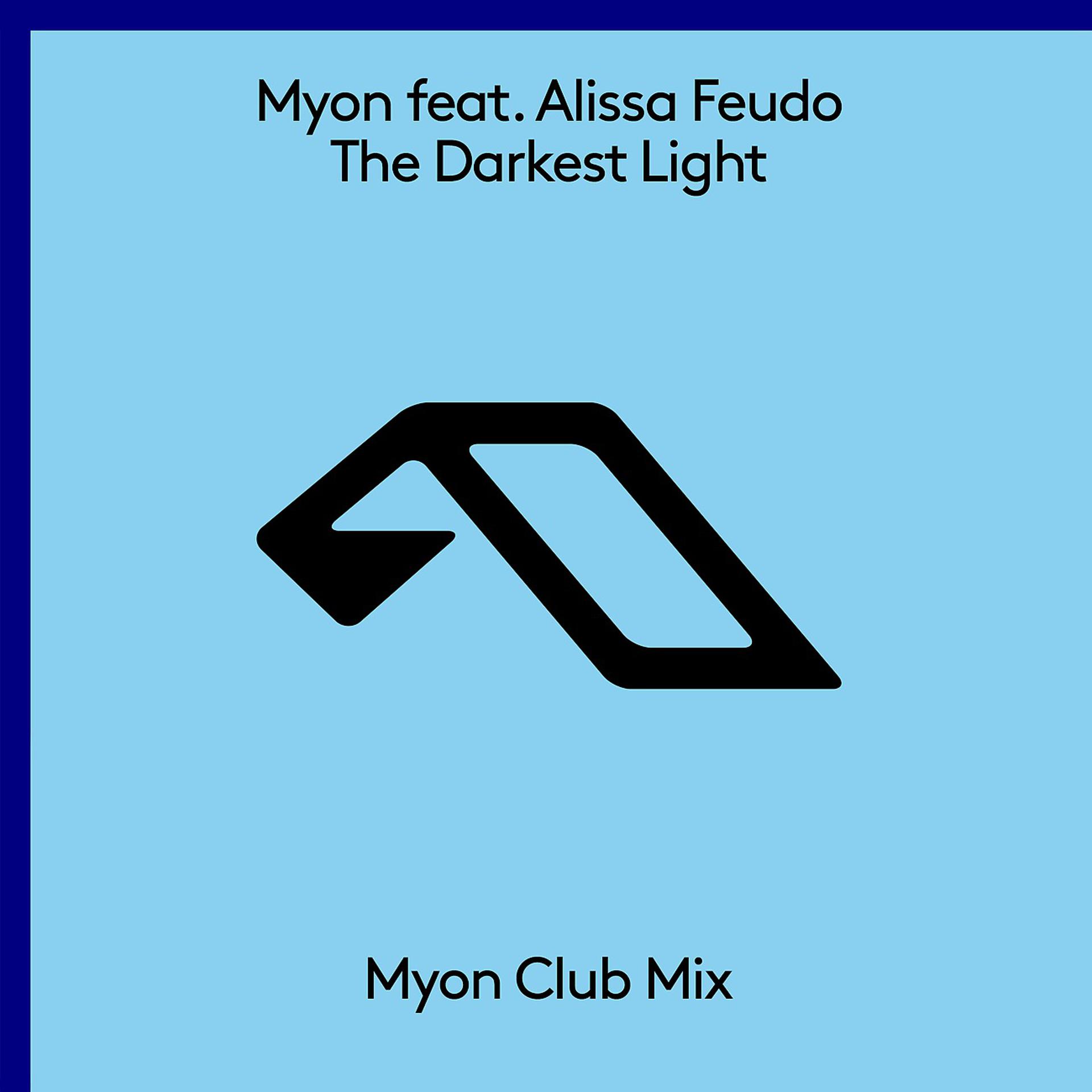 Постер альбома The Darkest Light (Myon Club Mix)