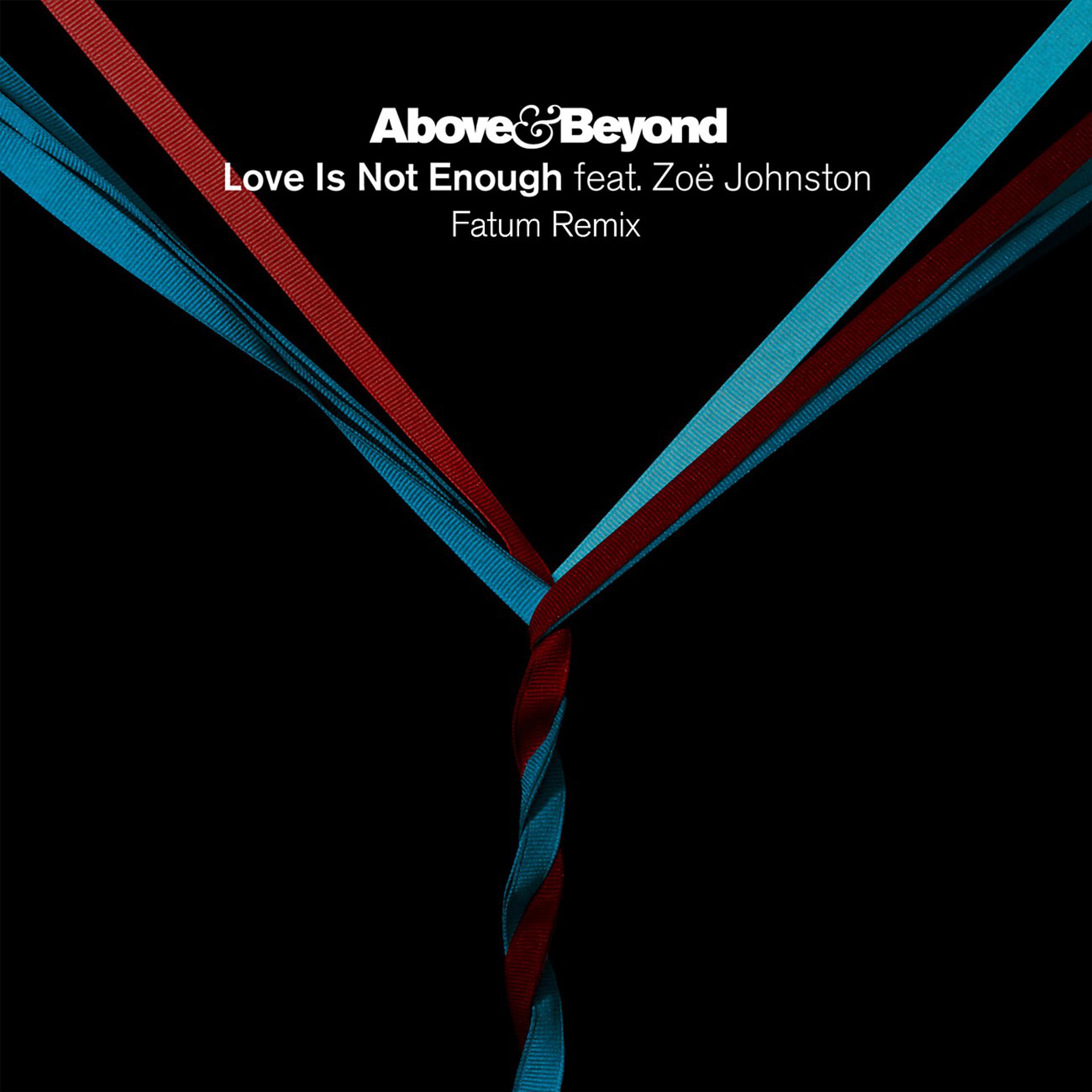 Постер альбома Love Is Not Enough (Fatum Remix)