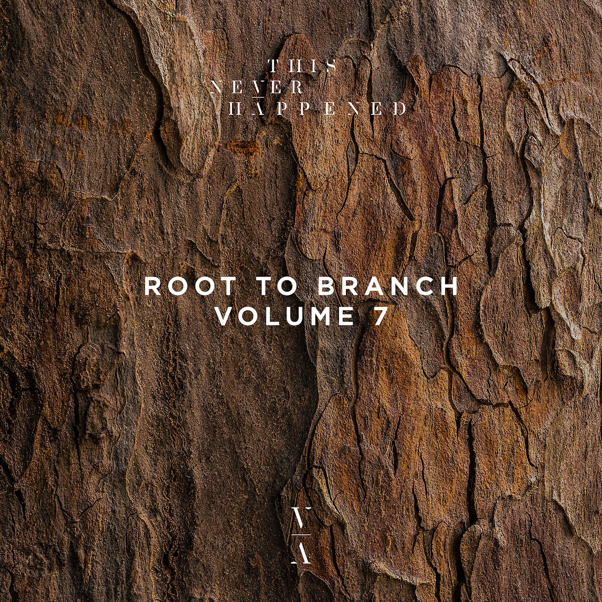 Постер альбома Root to Branch, Vol. 7