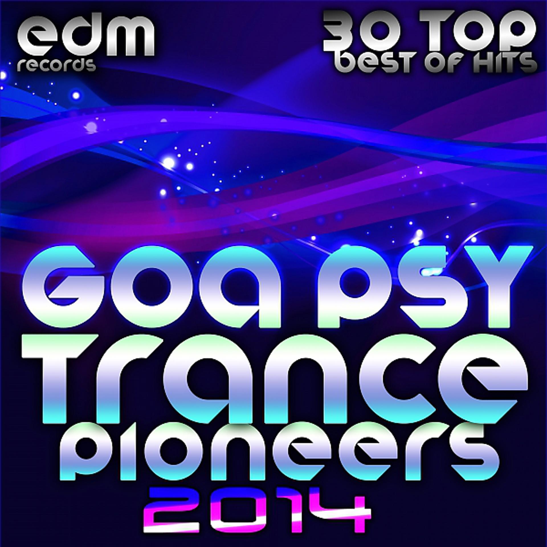 Постер альбома Goa Psy Trance Pioneers, Vol. 1 2014 (30 Top Psychedelic Acid Techno Trance Hits)