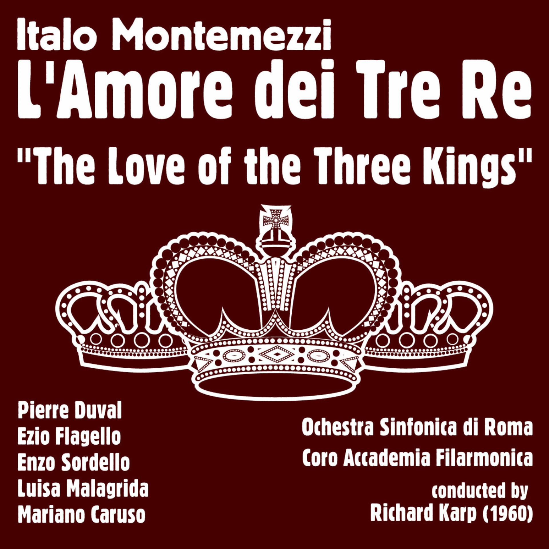 Постер альбома Italo Montemezzi: L'Amore dei Tre Re [The Love of the Three Kings] (1960)