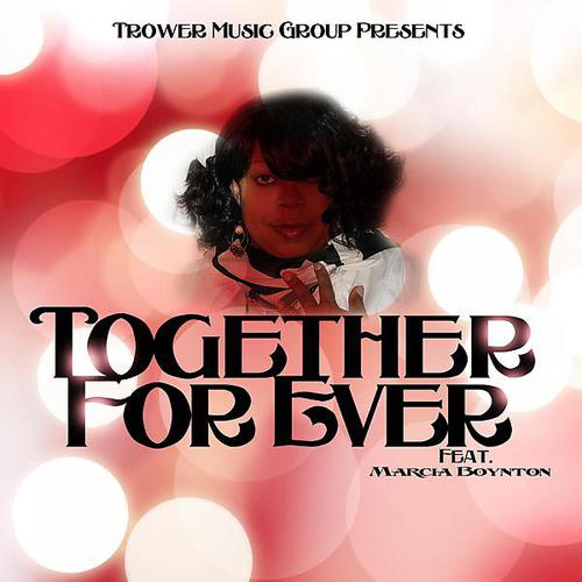 Постер альбома Together Forever feat. Marcia Boynton