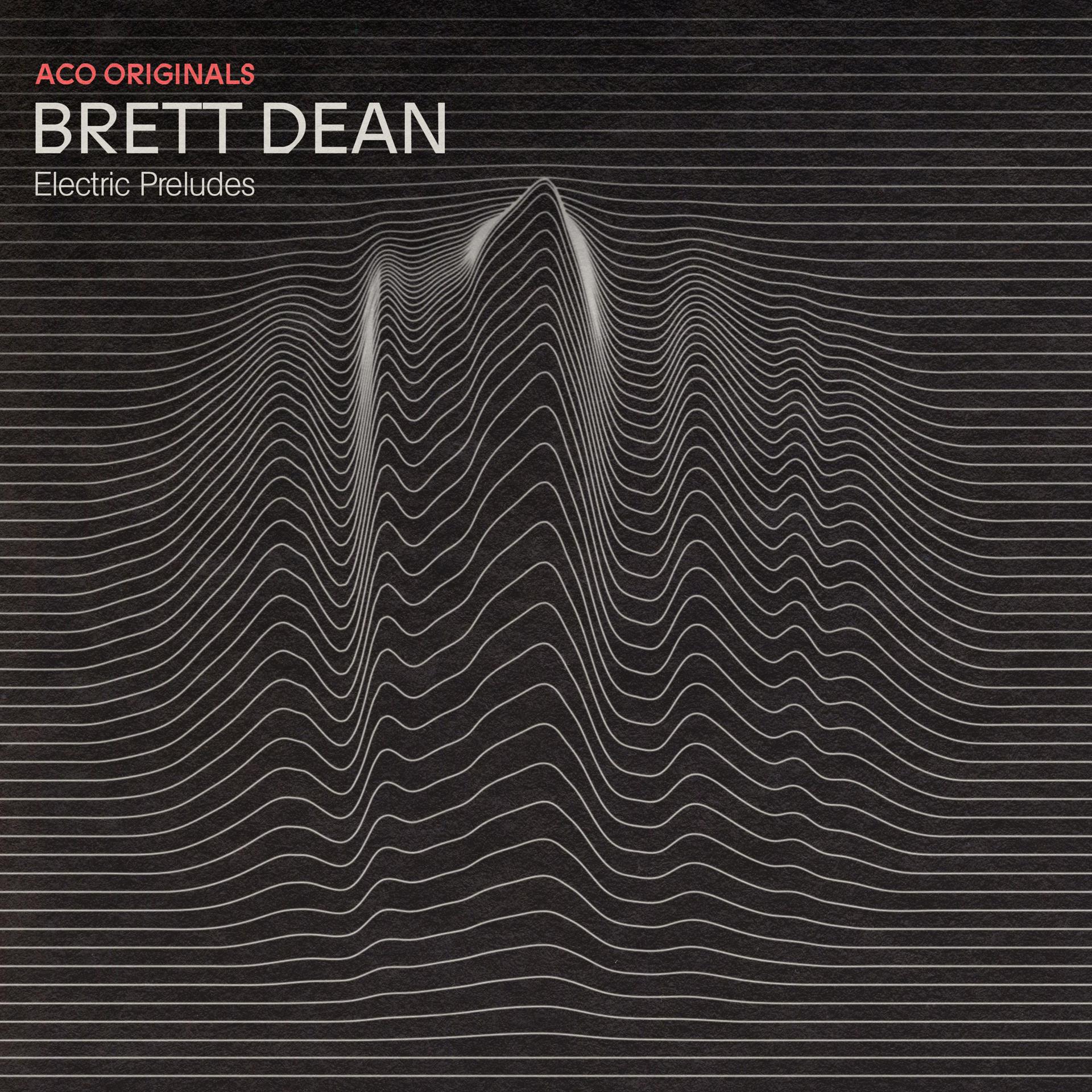 Постер альбома ACO Originals – Brett Dean: Electric Preludes