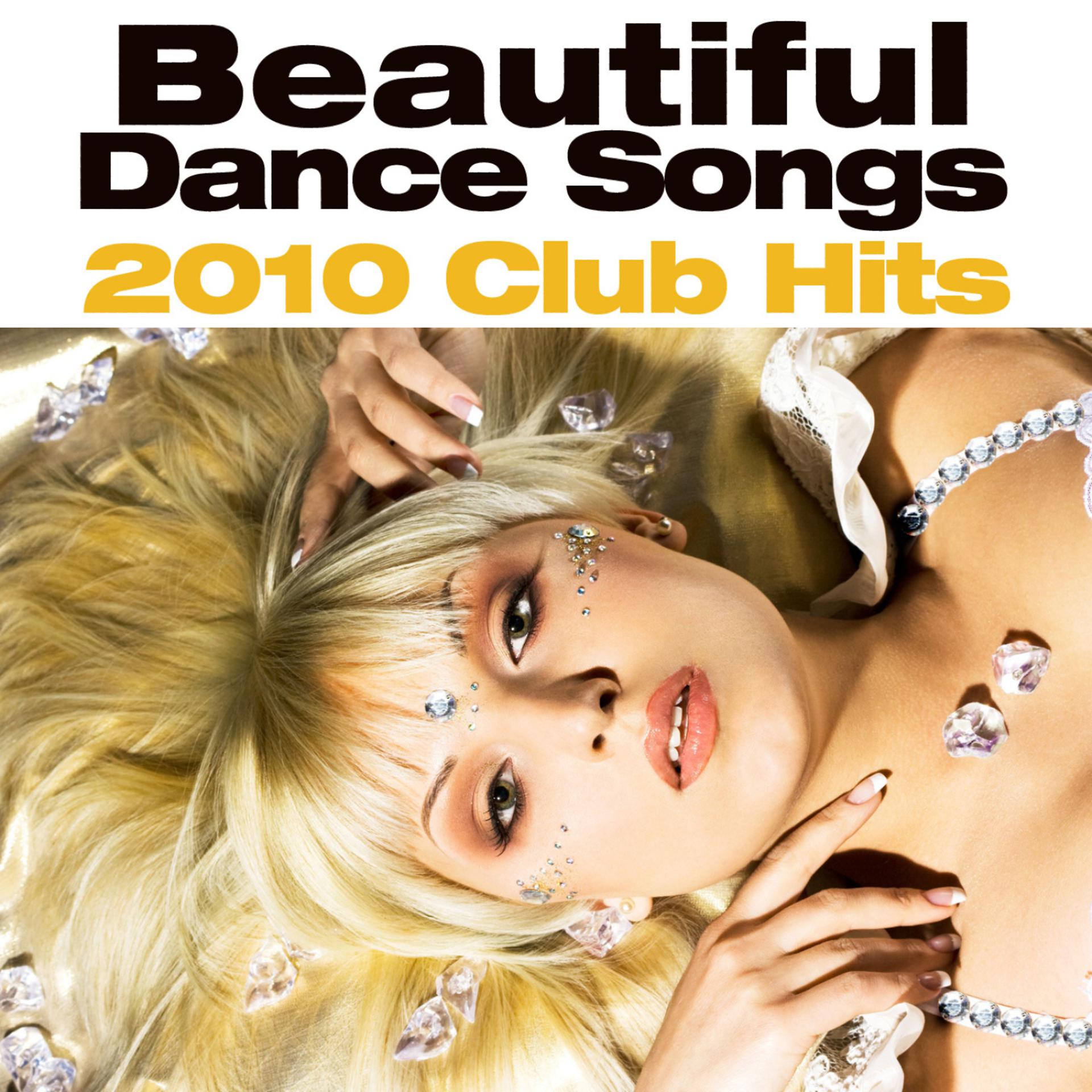Постер альбома Beautiful Songs (2010 Dance Hits)