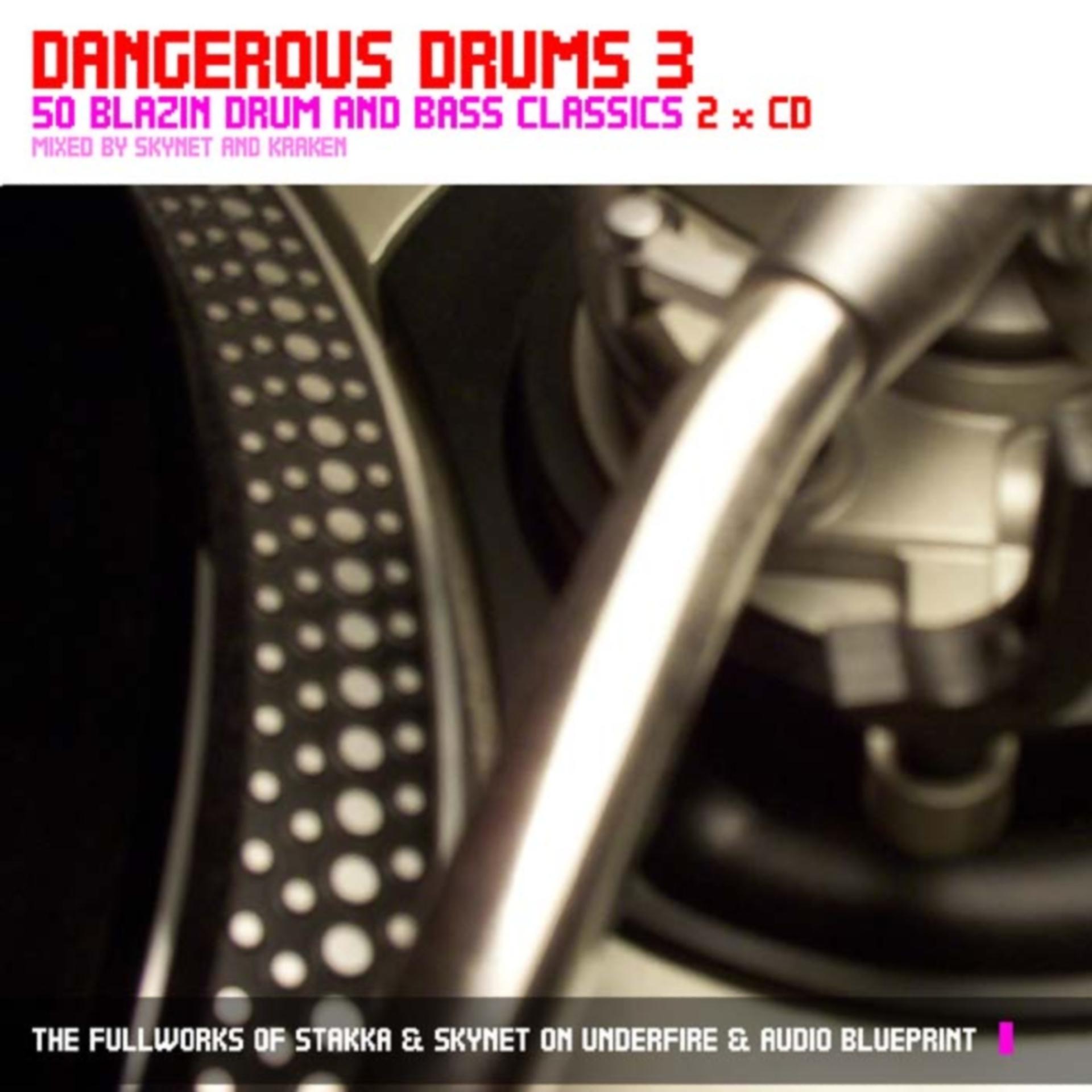 Постер альбома Dangerous Drums 3 (Disc 2) - Mixed by Skynet