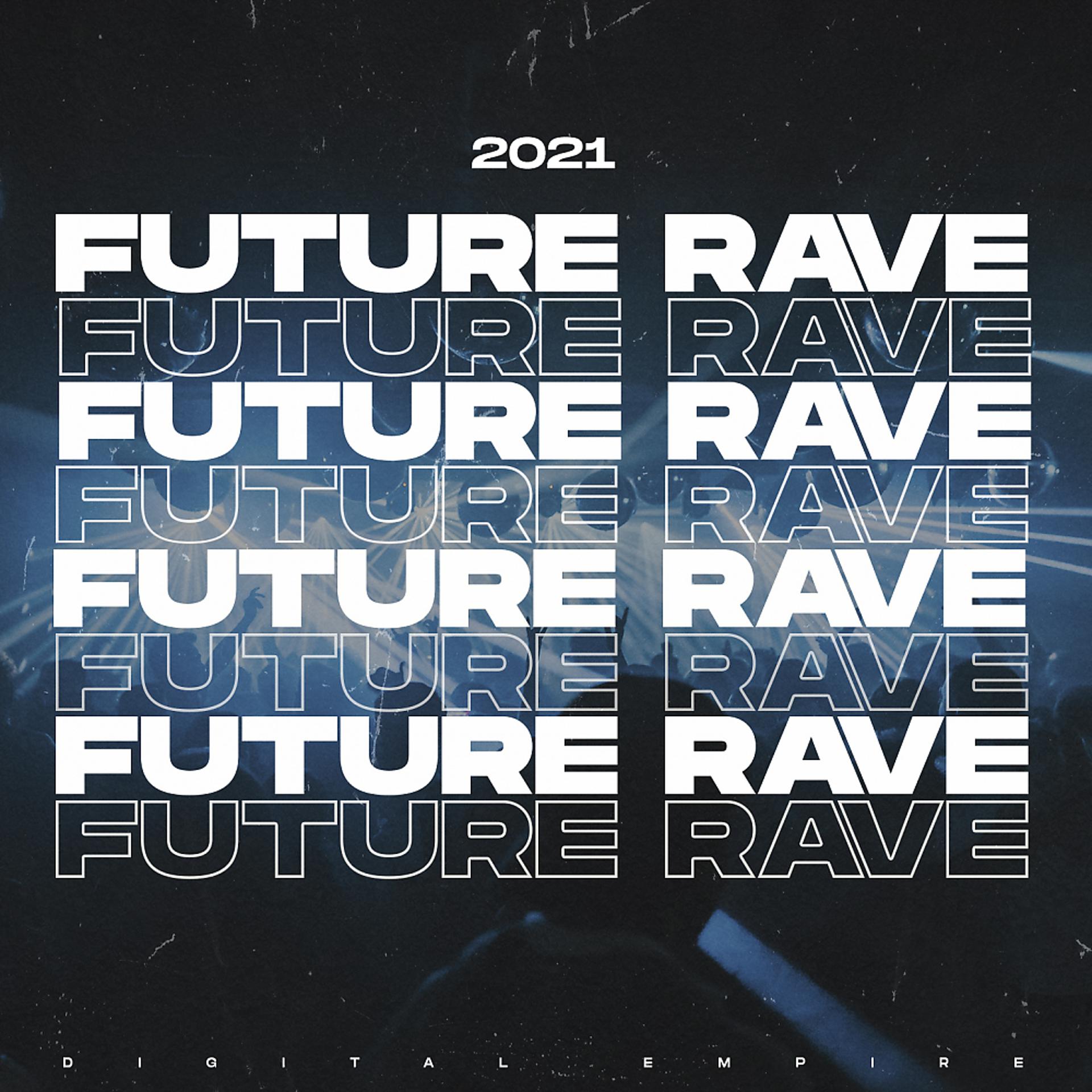 Rave future special. Future Rave. Future Rave 2023. Future Rave обложка. Future Rave картинки.