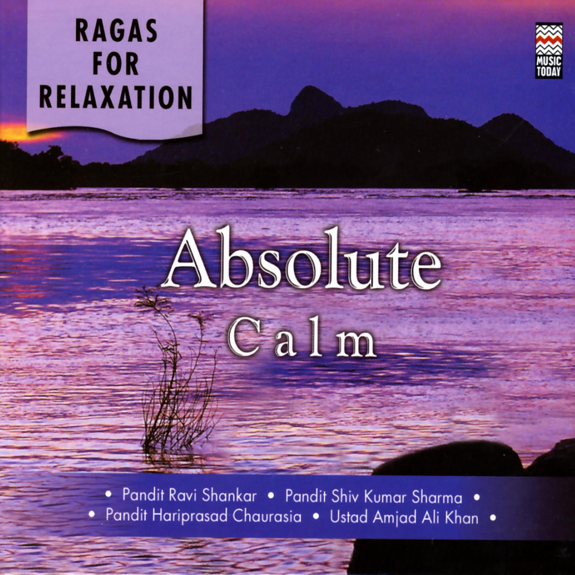 Постер альбома Ragas For Relaxation - Absolute Calm