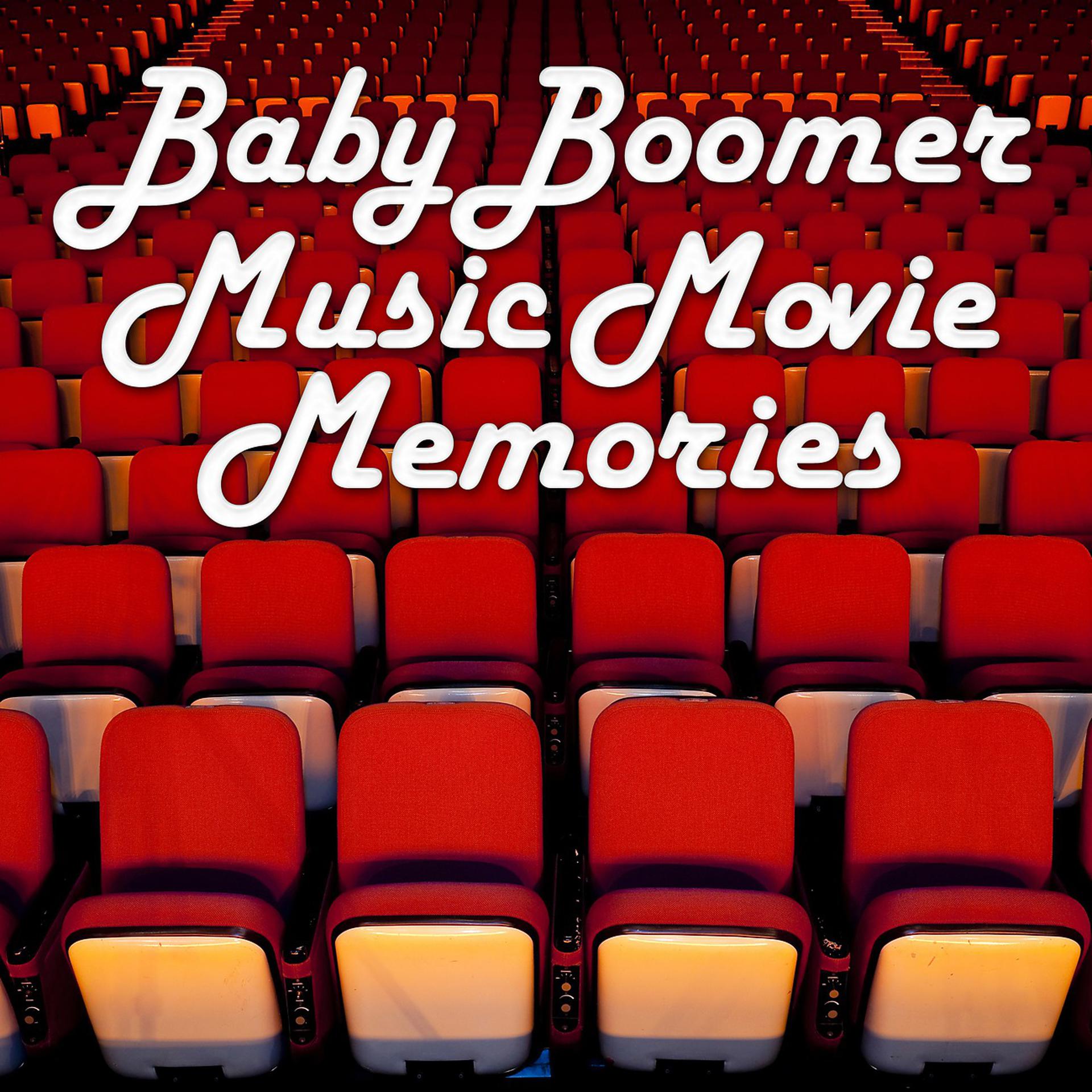 Постер альбома Baby Boomer Music Movie Memories