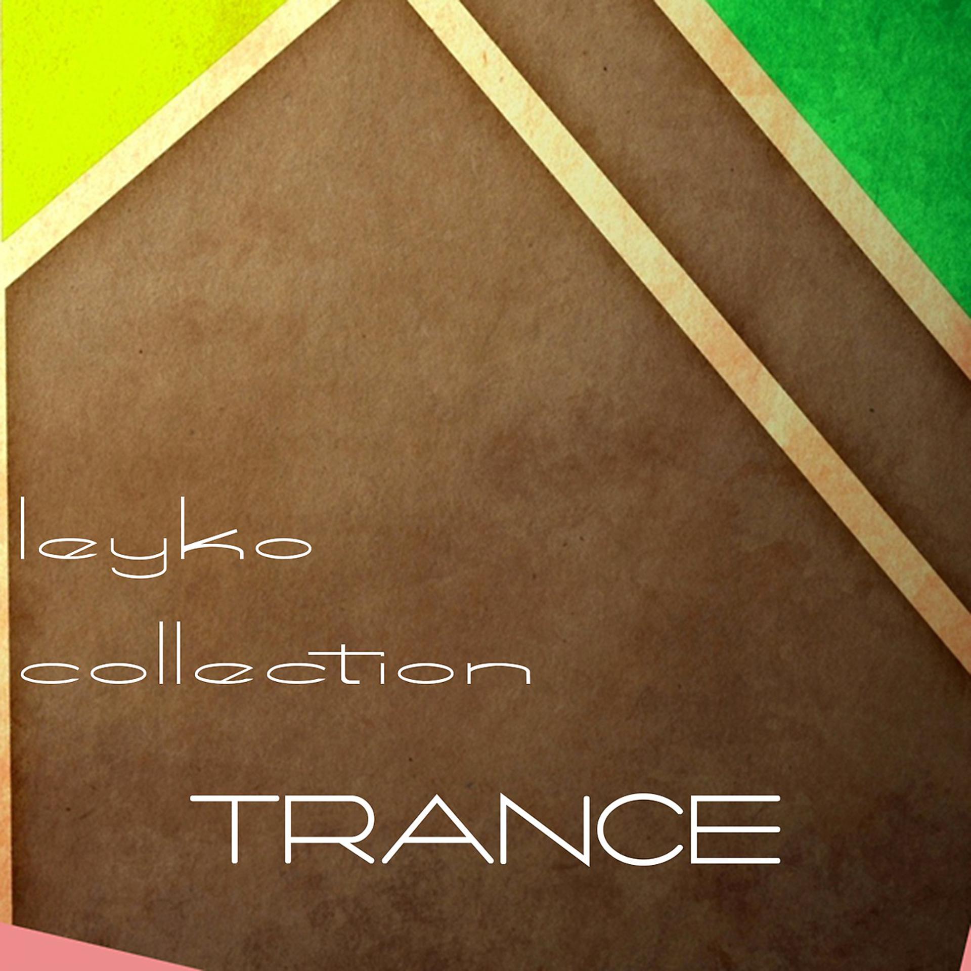 Постер альбома Leyko Collection, Trance