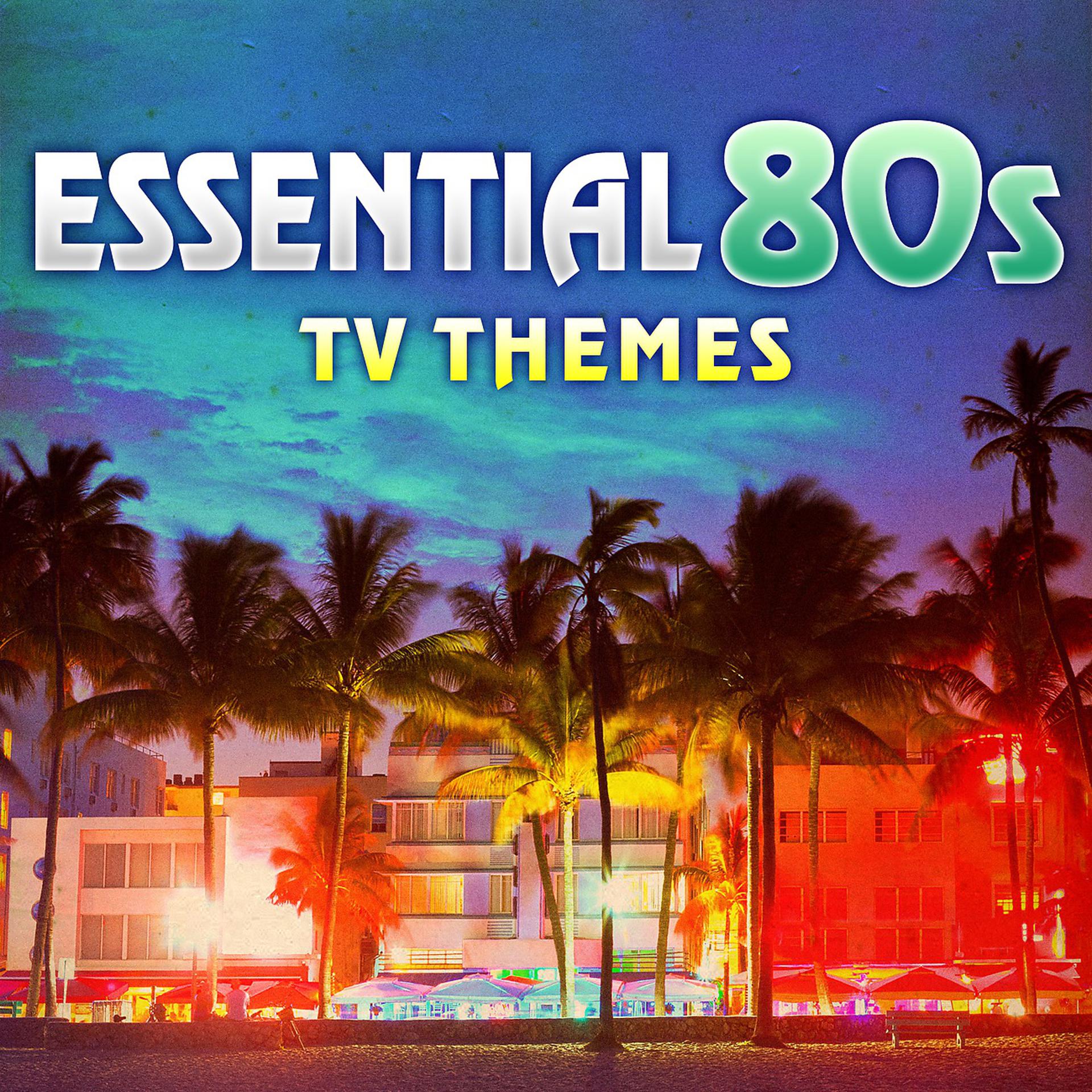 Постер альбома Essential 80s TV Themes