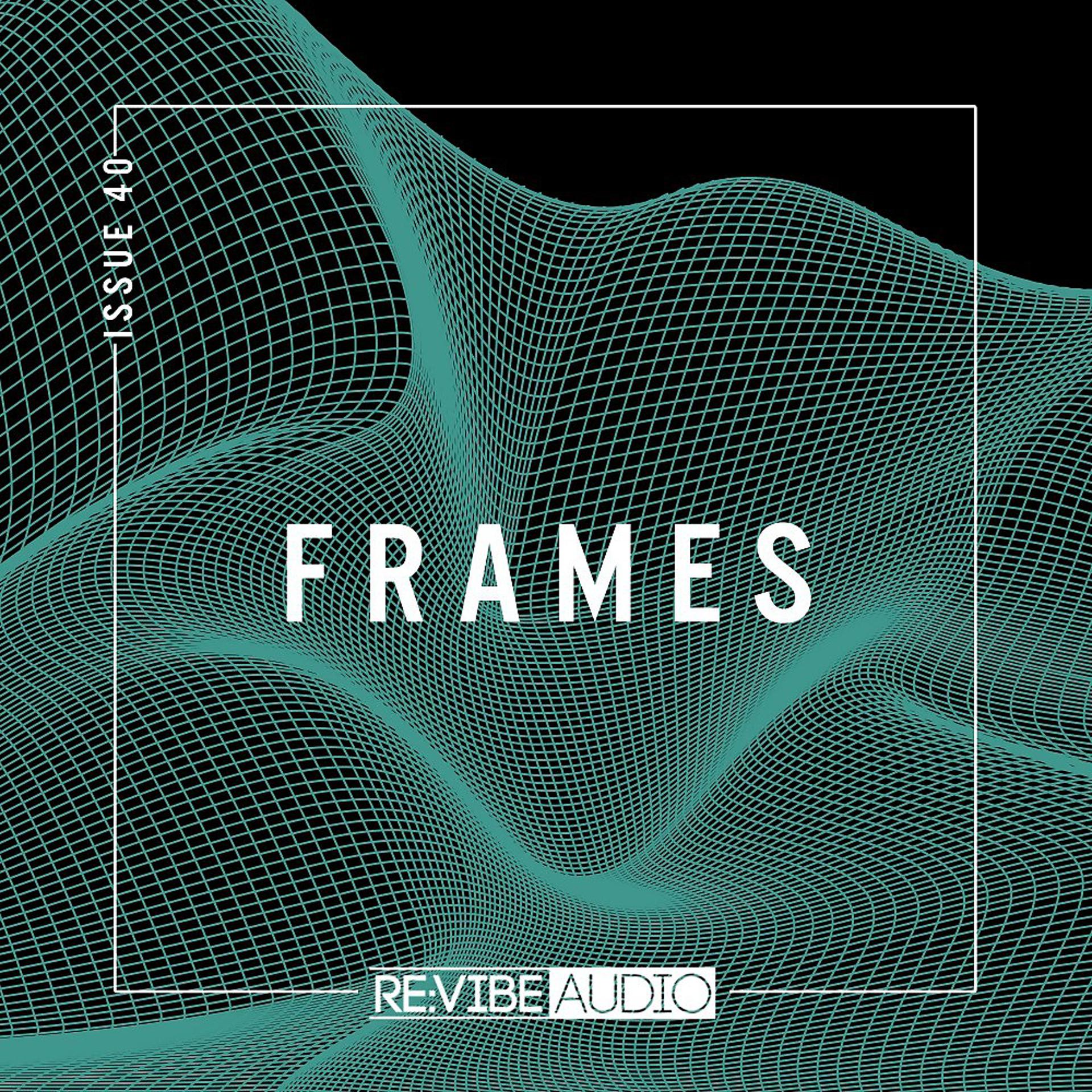 Постер альбома Frames, Issue 40