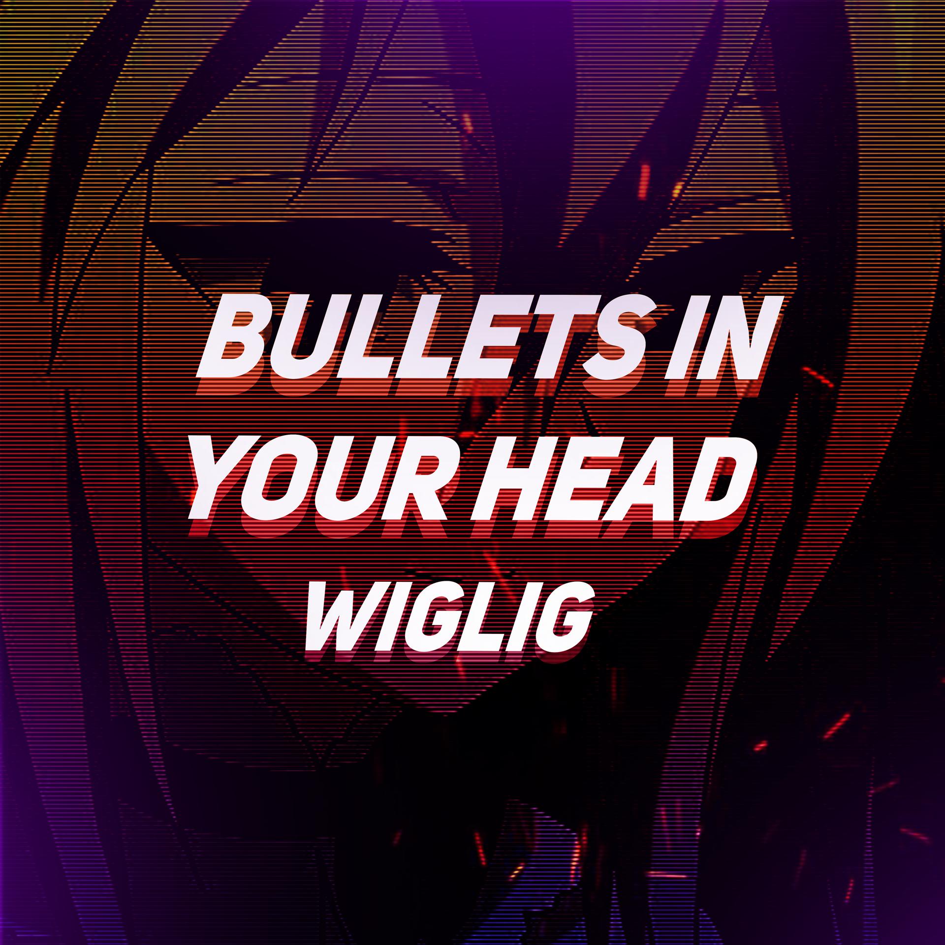 Постер альбома Bullets in Your Head