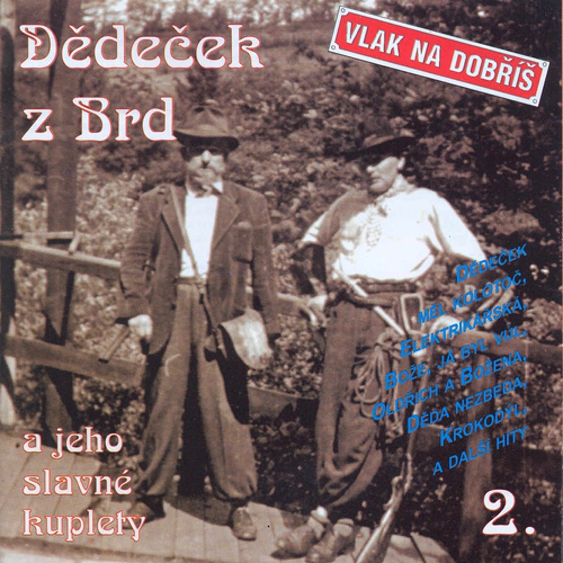 Постер альбома Dědeček Z Brd A Jeho Slavné Kuplety, Vol. 2
