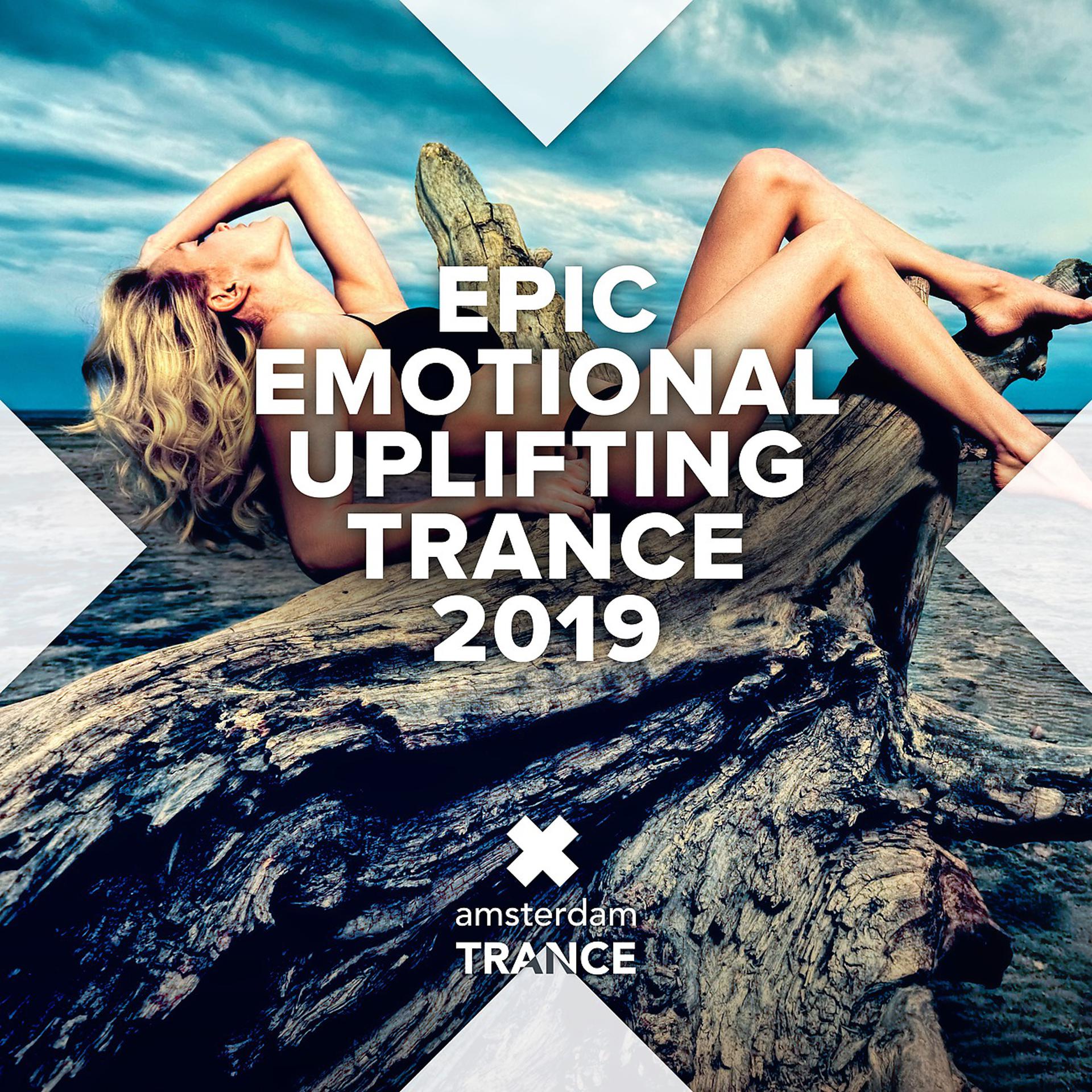 Постер альбома Epic Emotional Uplifting Trance 2019