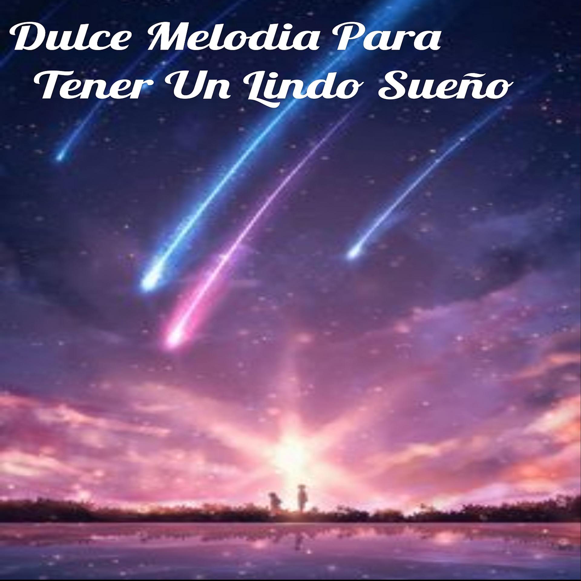 Постер альбома Dulce Melodia Para Tener Un Lindo Sueño