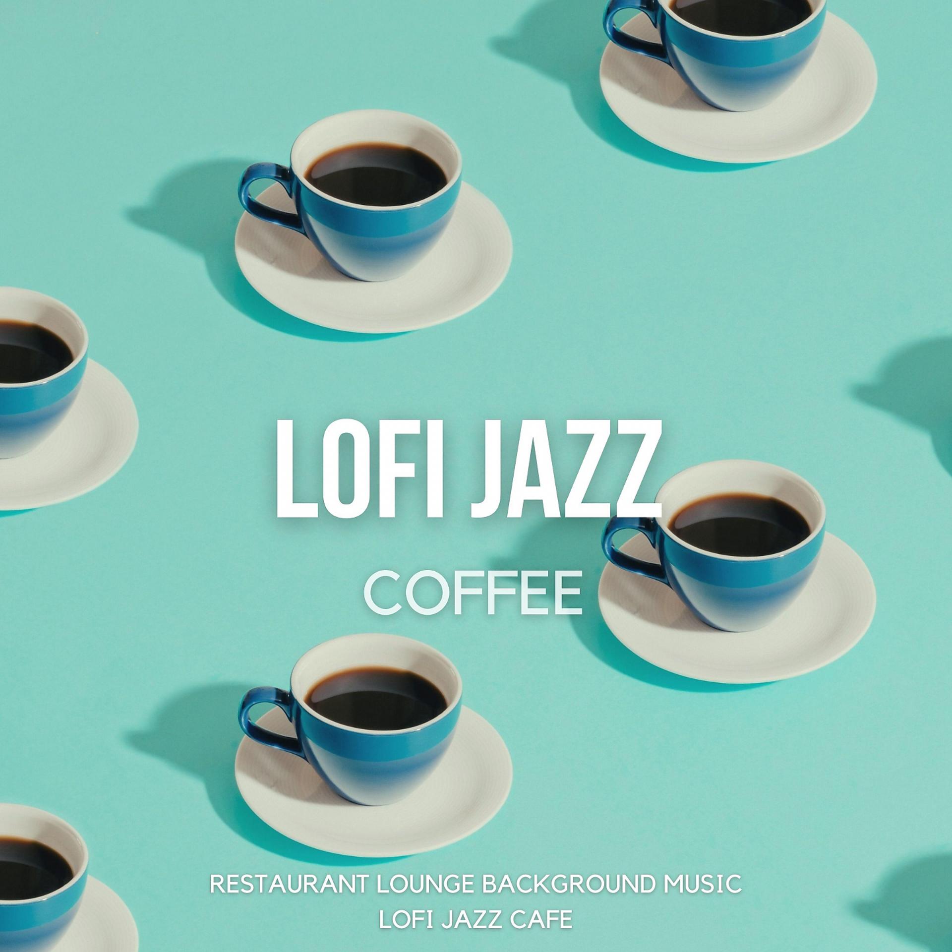 Постер альбома Lofi Jazz Coffee - Cozy Relaxing Calm Hip Hop Chill Beats to Study to