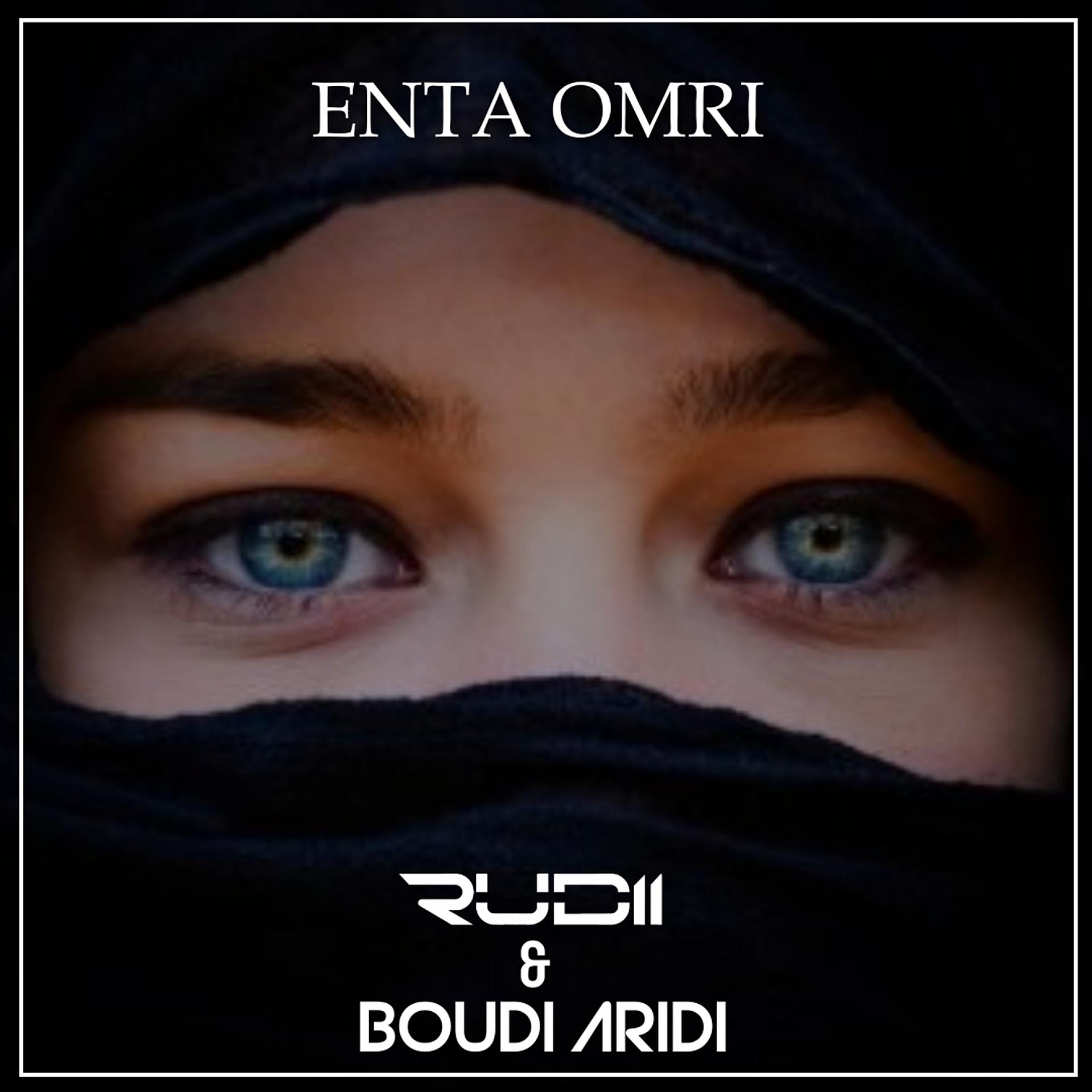 Постер к треку Boudi Aridi, Rudii - Enta Omri (Cover Mix) (Extended Mix)