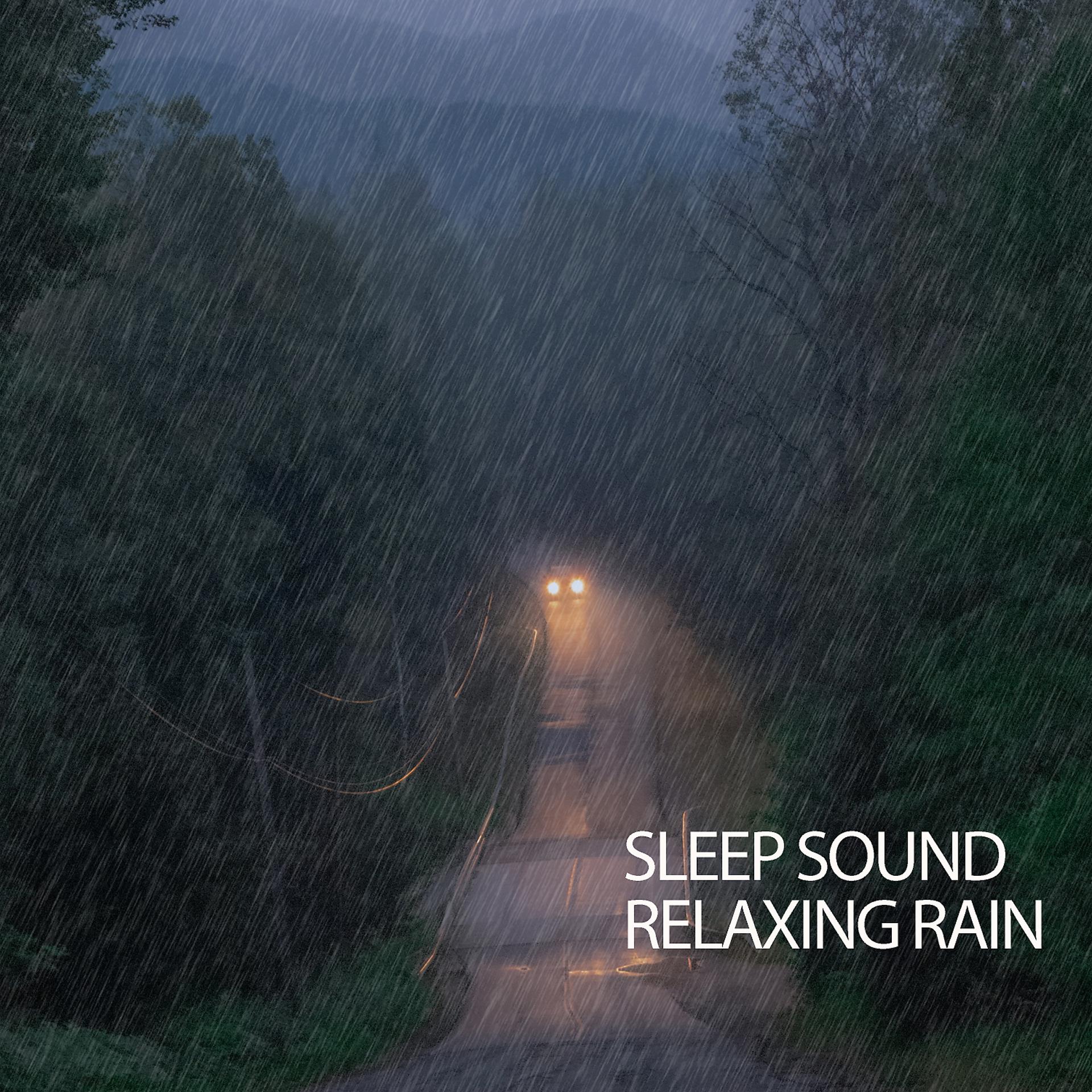 Постер альбома Sleep Sound: Relaxing Rain