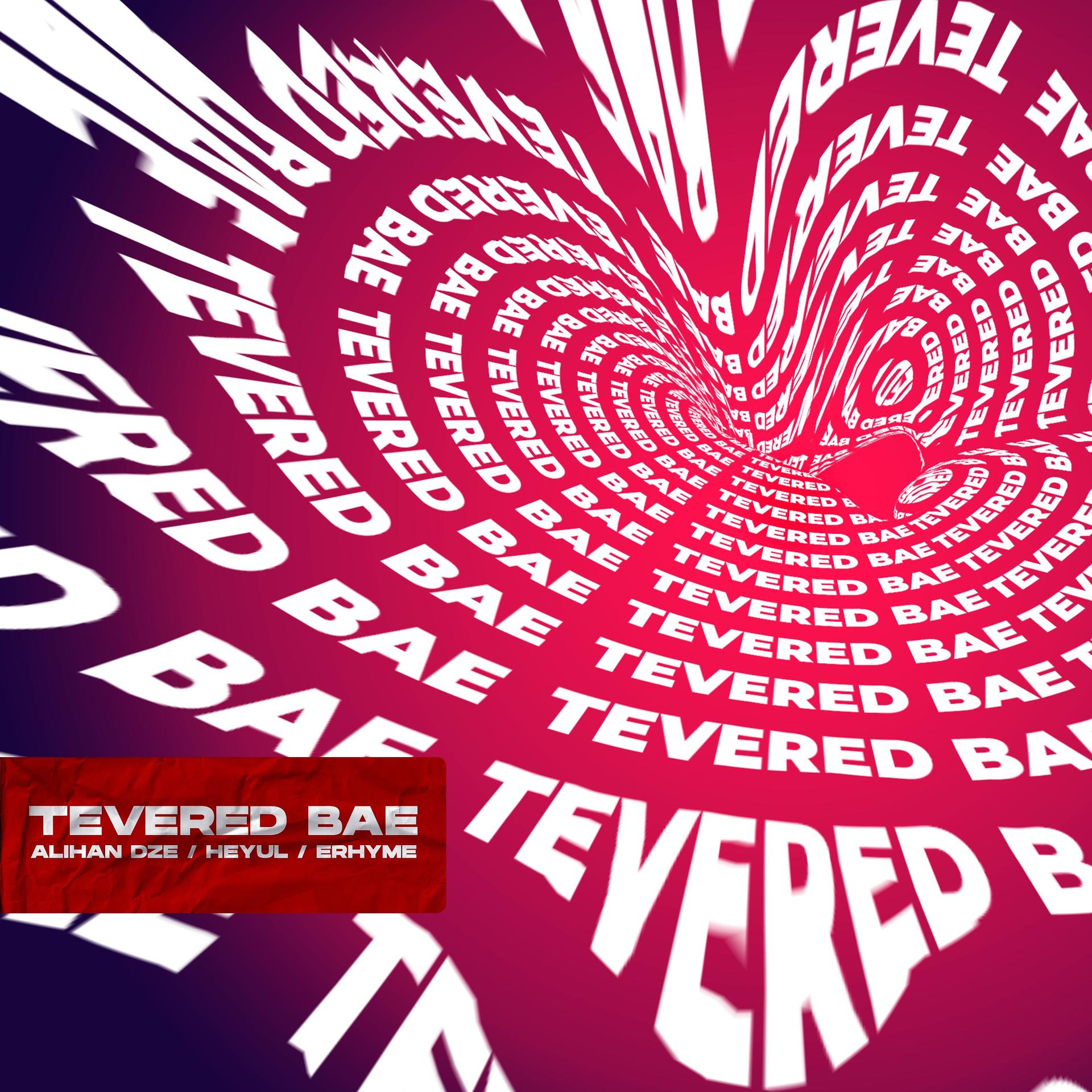Постер альбома Tevered Bae