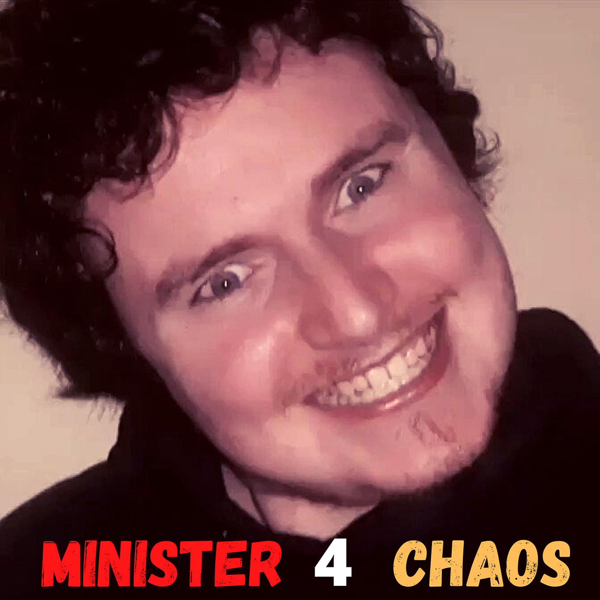 Постер альбома Minister 4 Chaos