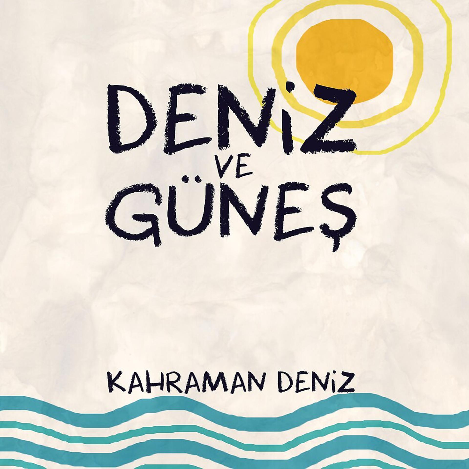 Постер альбома Deniz ve Güneş