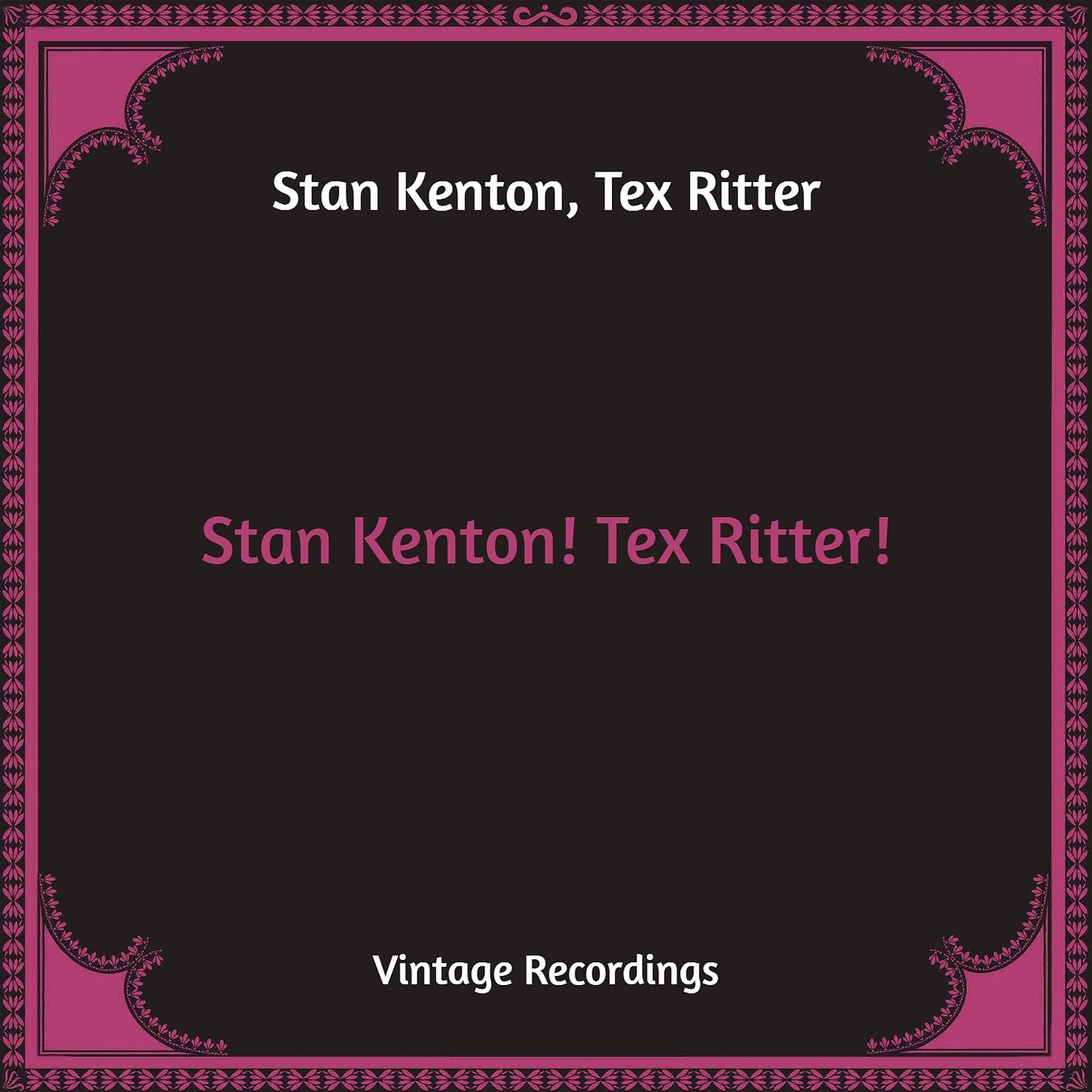 Постер альбома Stan Kenton! Tex Ritter!