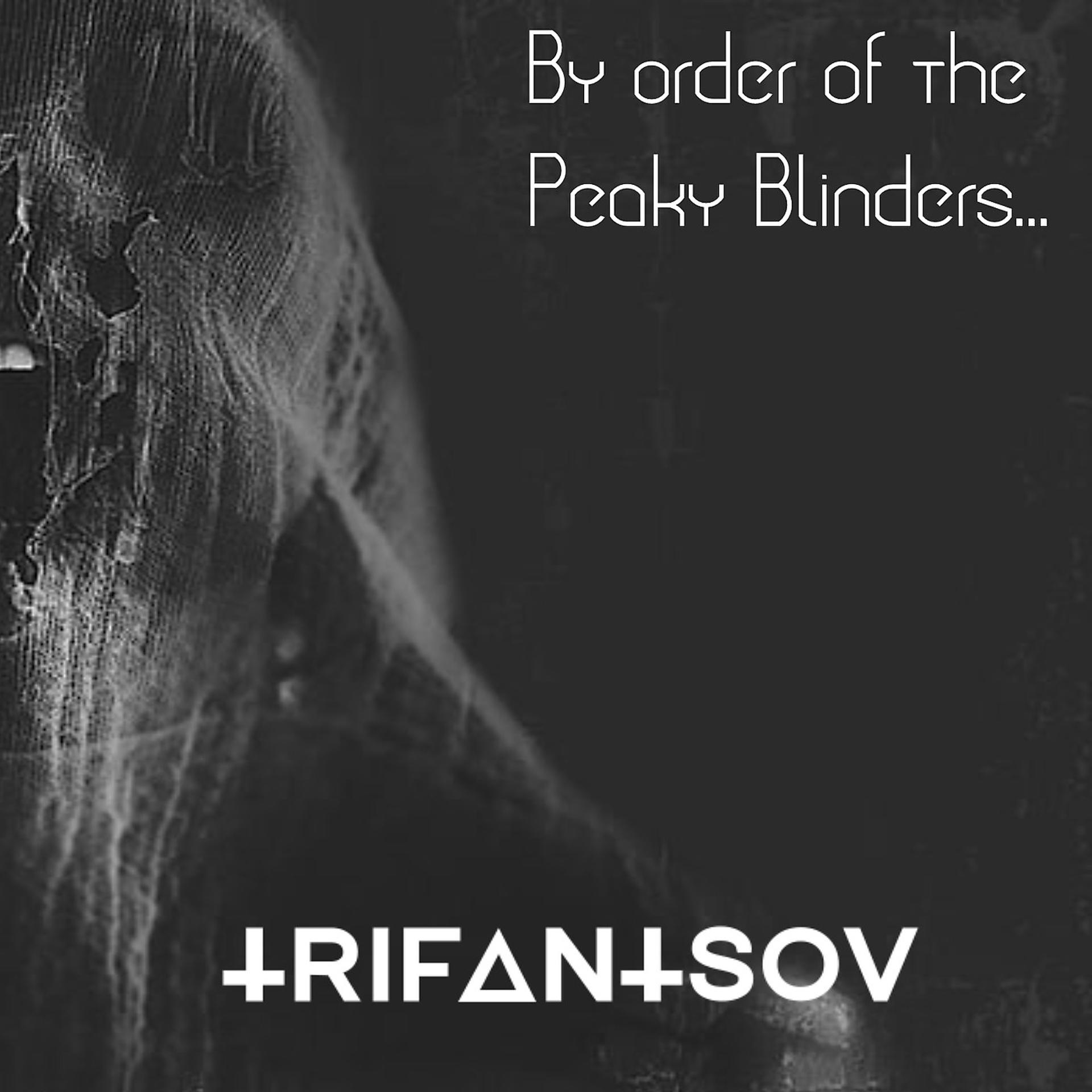 Постер альбома By Order of the Peaky Blinders...